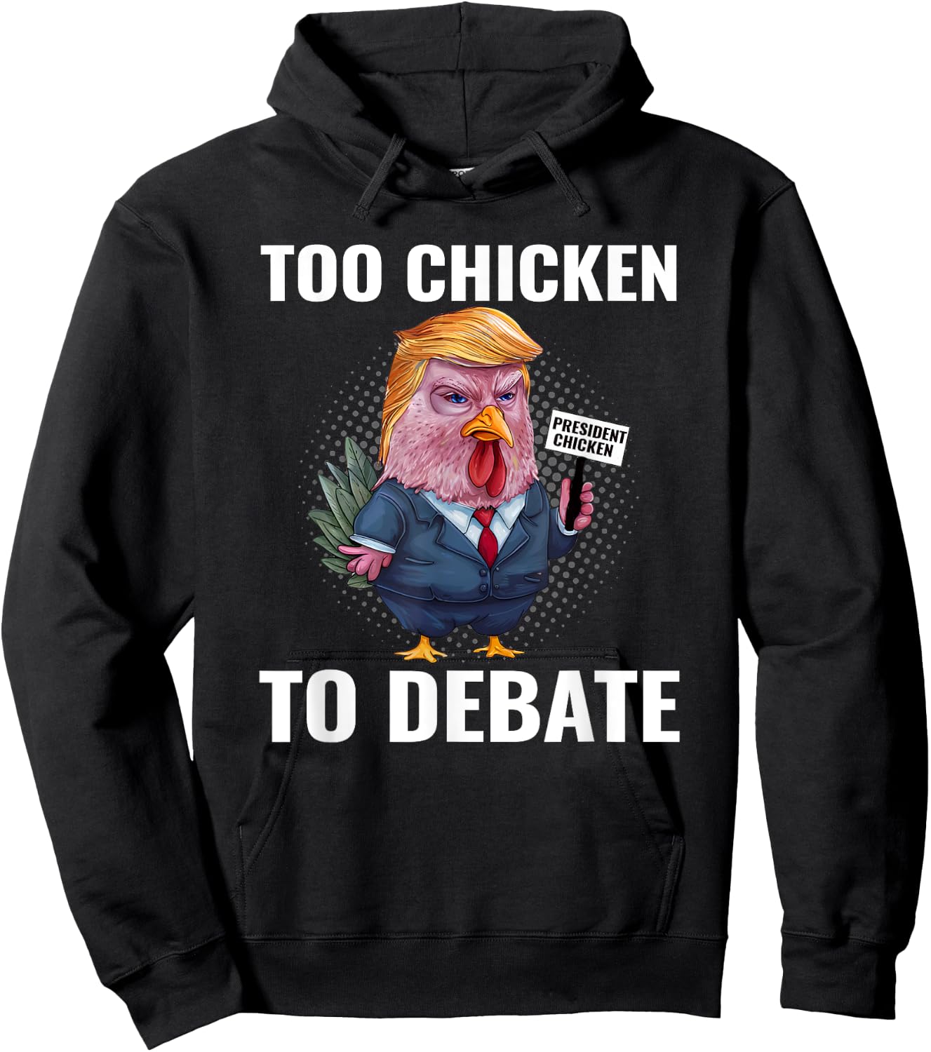 Trump Too Chicken to Debate Kamala Harris Funny Hoodie - Hoodie | Black