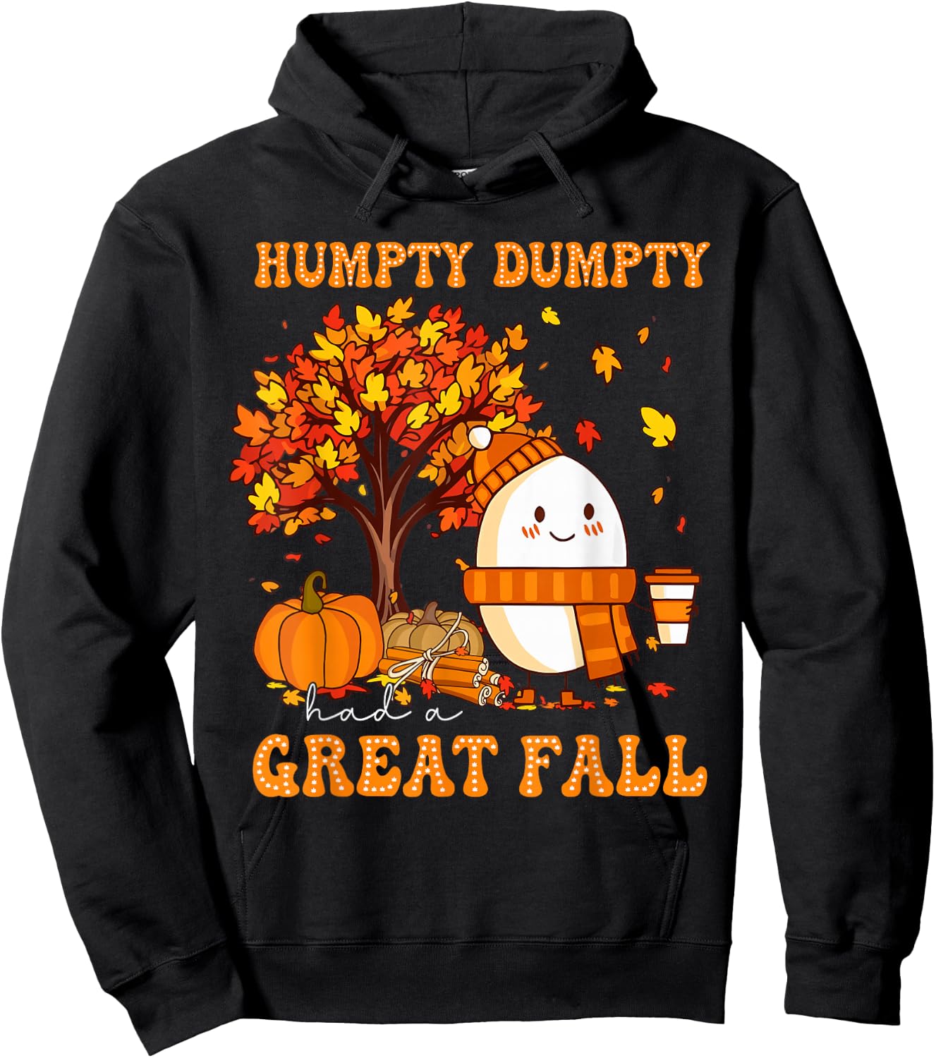 Humpty Dumpty Had A Great Fall Autumn Thanksgiving Thankful Hoodie - Hoodie | Black