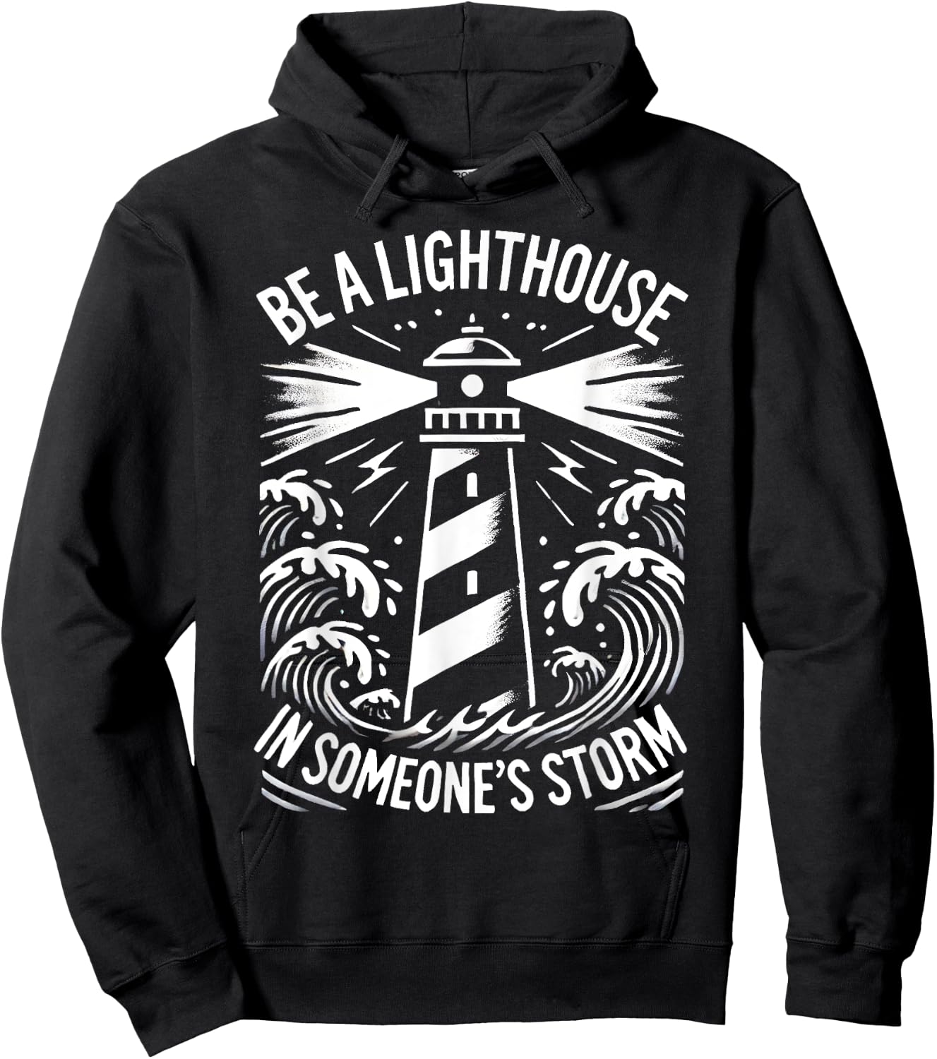 Stormy Sea Christian Be A Lighthouse In Someone's Storm Hoodie - Hoodie | Black
