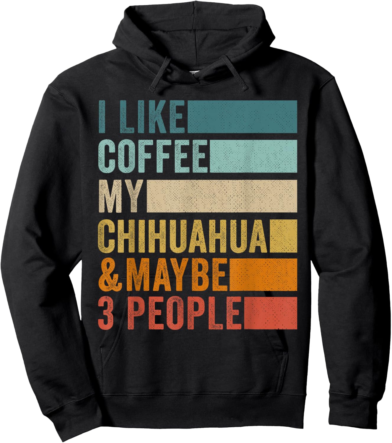 I Like Coffee My Chihuahua & Maybe 3 People Vintage Retro Hoodie - Hoodie | Black