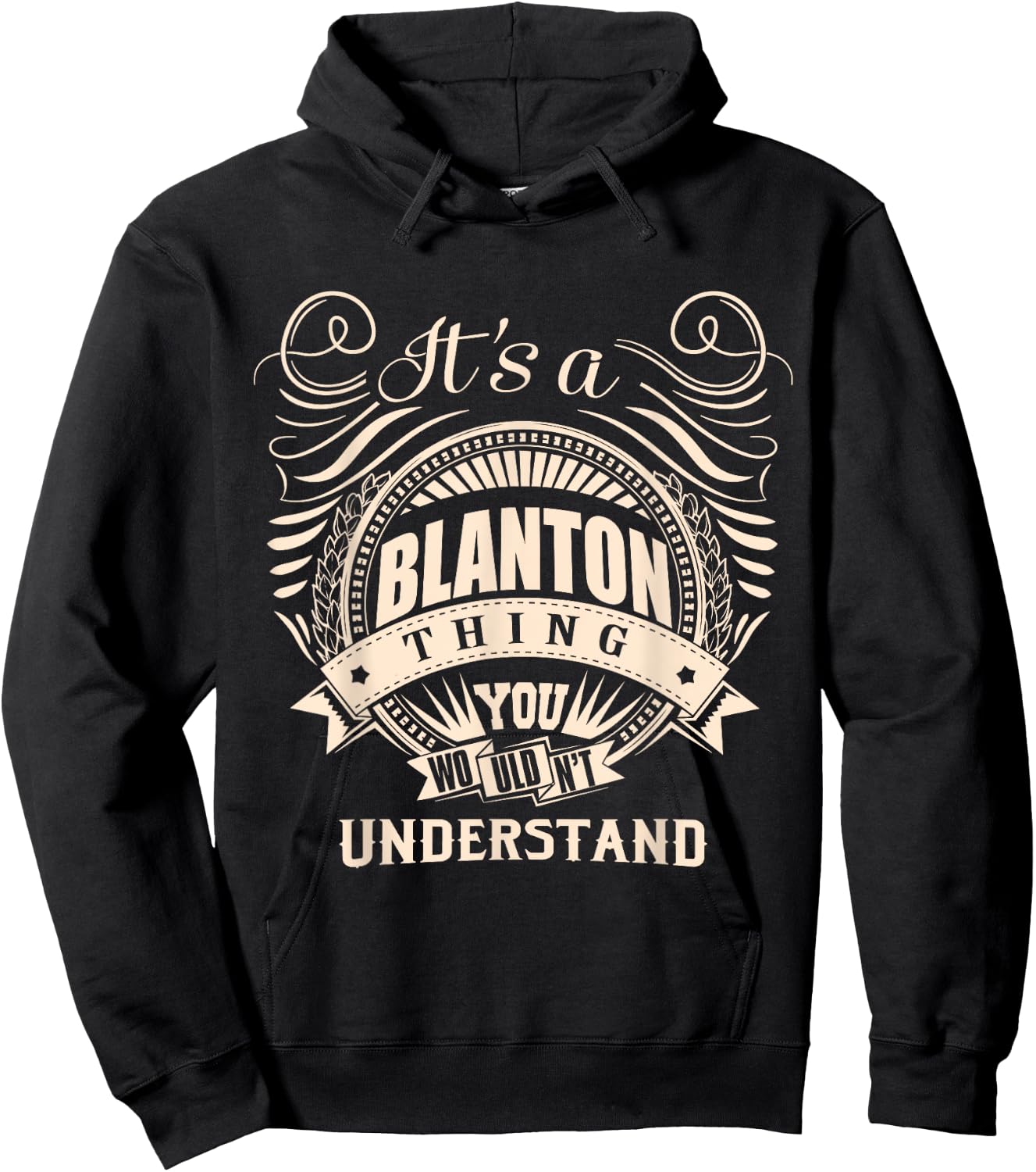 It's a BLANTON thing you wouldn't understand Gifts Hoodie - Hoodie | Black