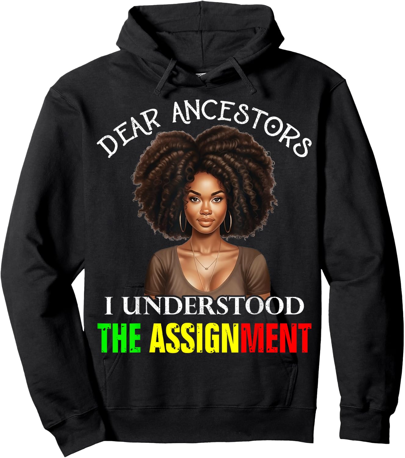 Dear Ancestors I Understood The Assignment Juneteenth Afro Hoodie - Hoodie | Black