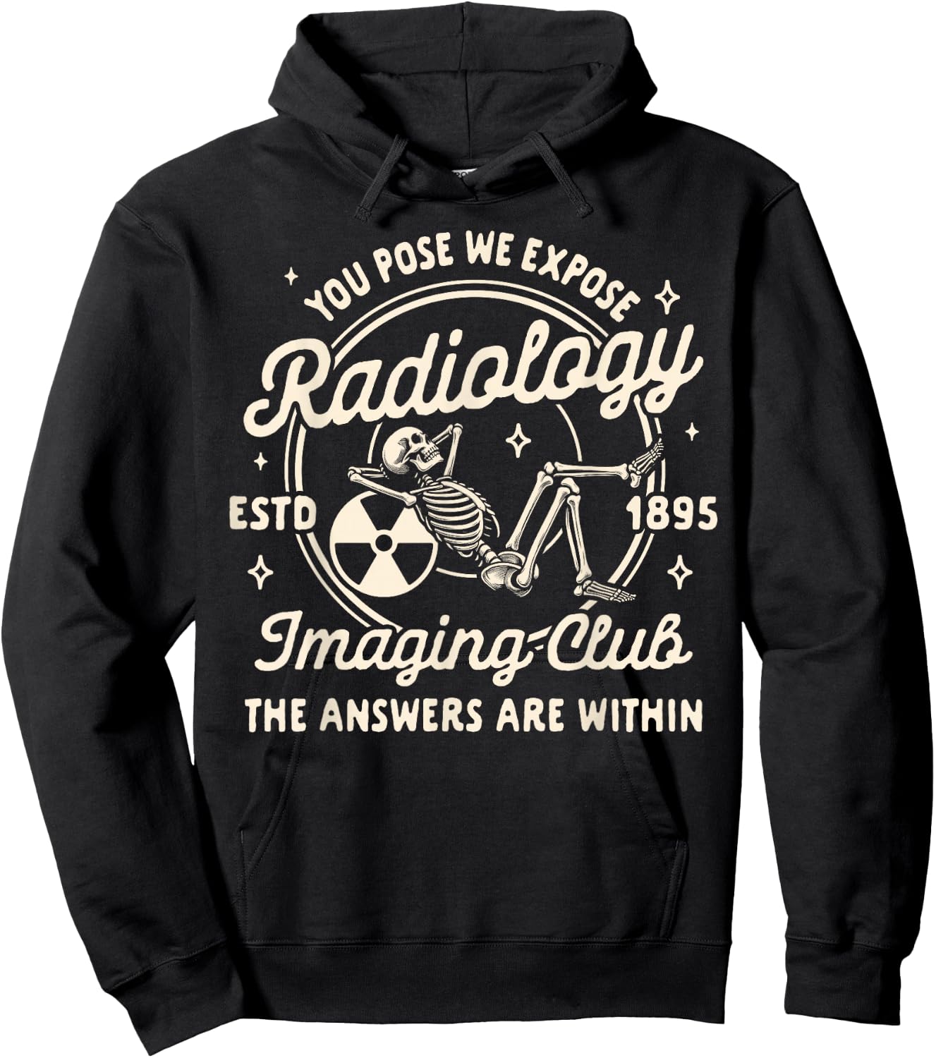 Radiologist X-ray You Pose We Expose Radiology Imaging Club Hoodie - Hoodie | Black