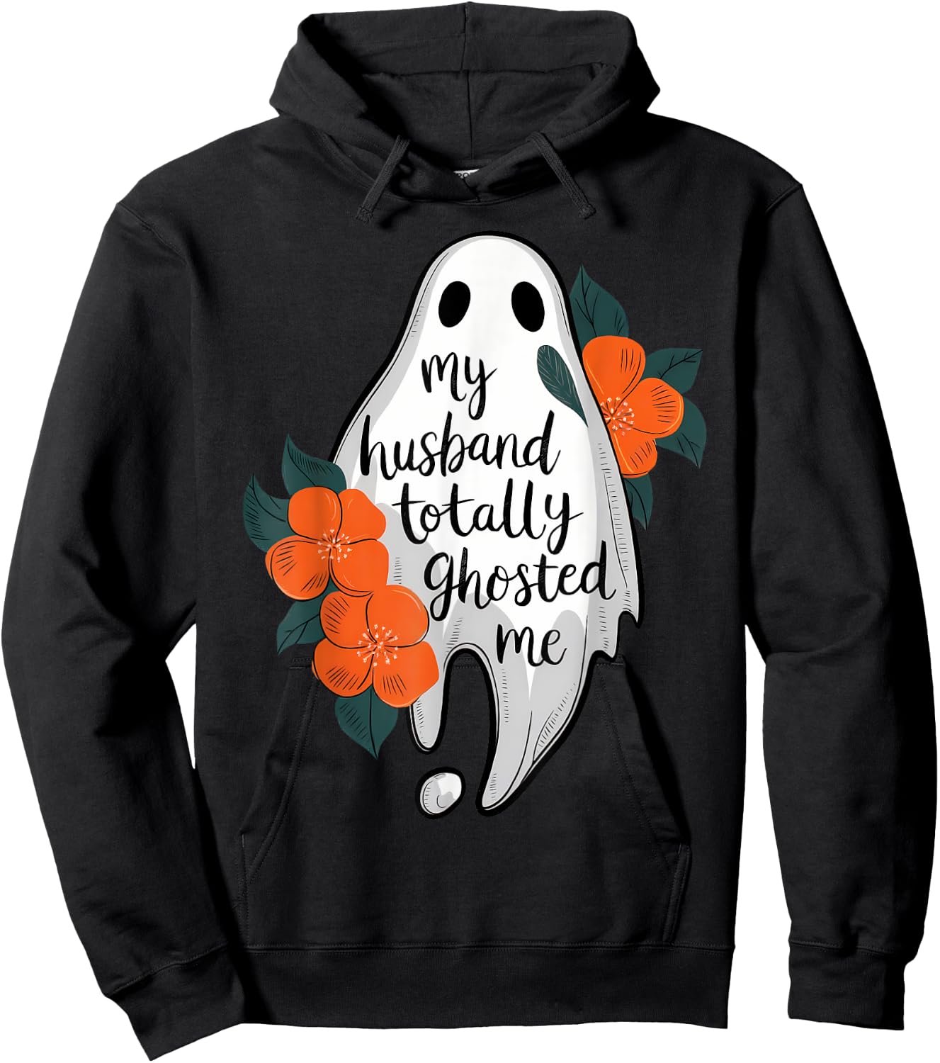 My Husband Totally Ghosted Me Funny Halloween Costume Spooky Hoodie - Hoodie | Black