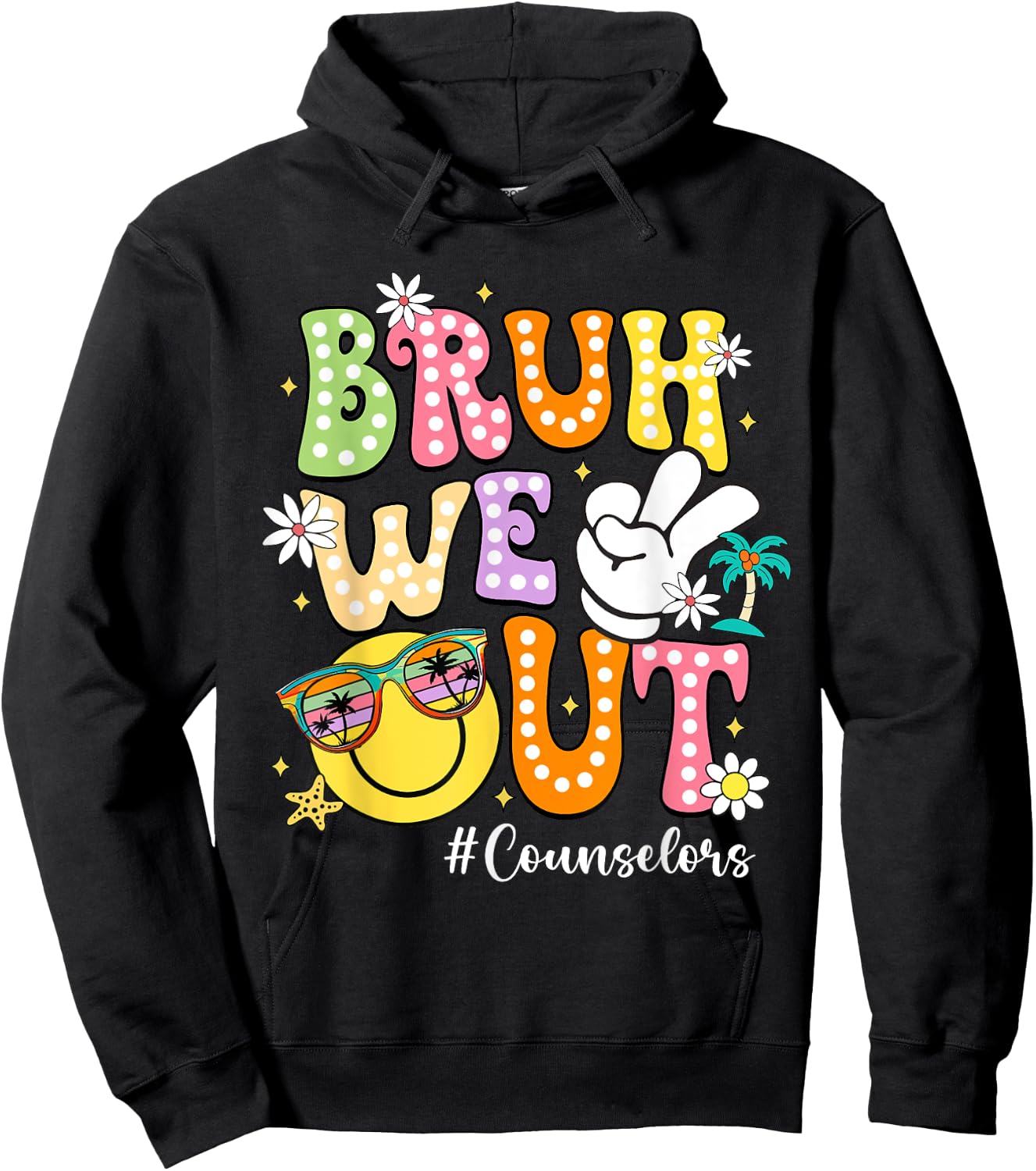Retro Groovy Bruh We Out Counselors Last Day Of School Hoodie - Hoodie | Black