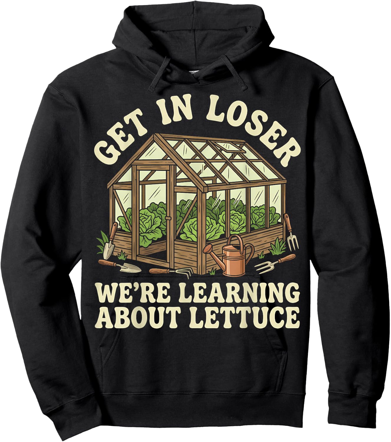 Gardener Get in Loser We're Learning About Lettuce Hoodie - Hoodie | Black