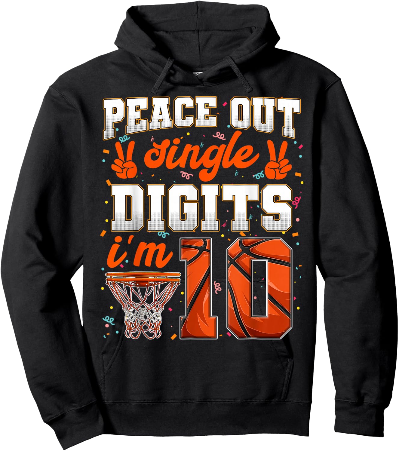 Peace Out Single Digits 10th Birthday 10 Year Old Basketball Hoodie - Hoodie | Black
