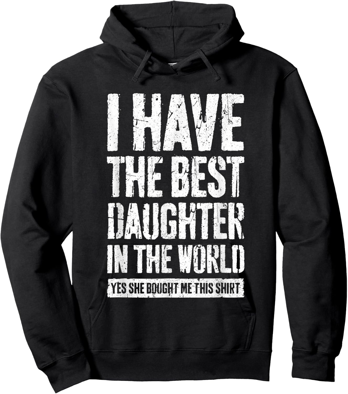 I Have The Best Daughter In The World Shirt Parents Hoodie - Hoodie | Black