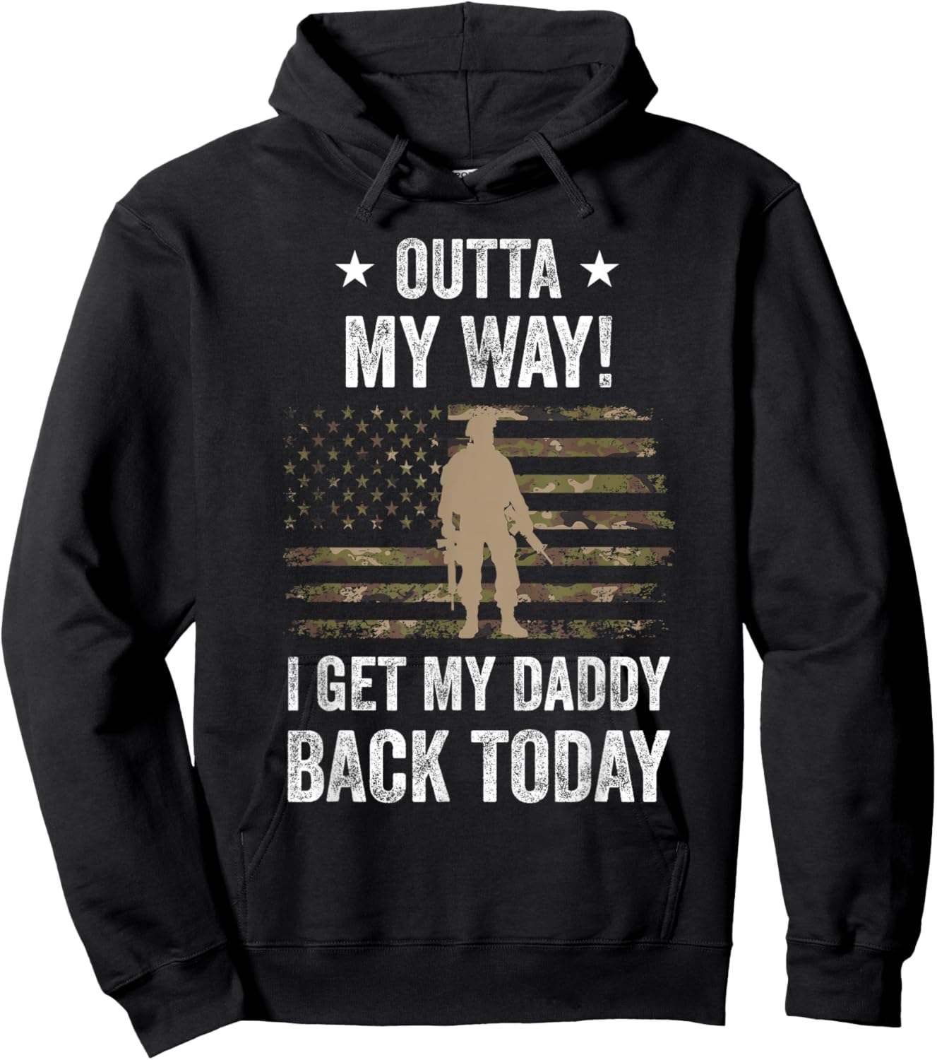 Outta My Way I Get My Daddy Back Today Military Child Hoodie - Hoodie | Black
