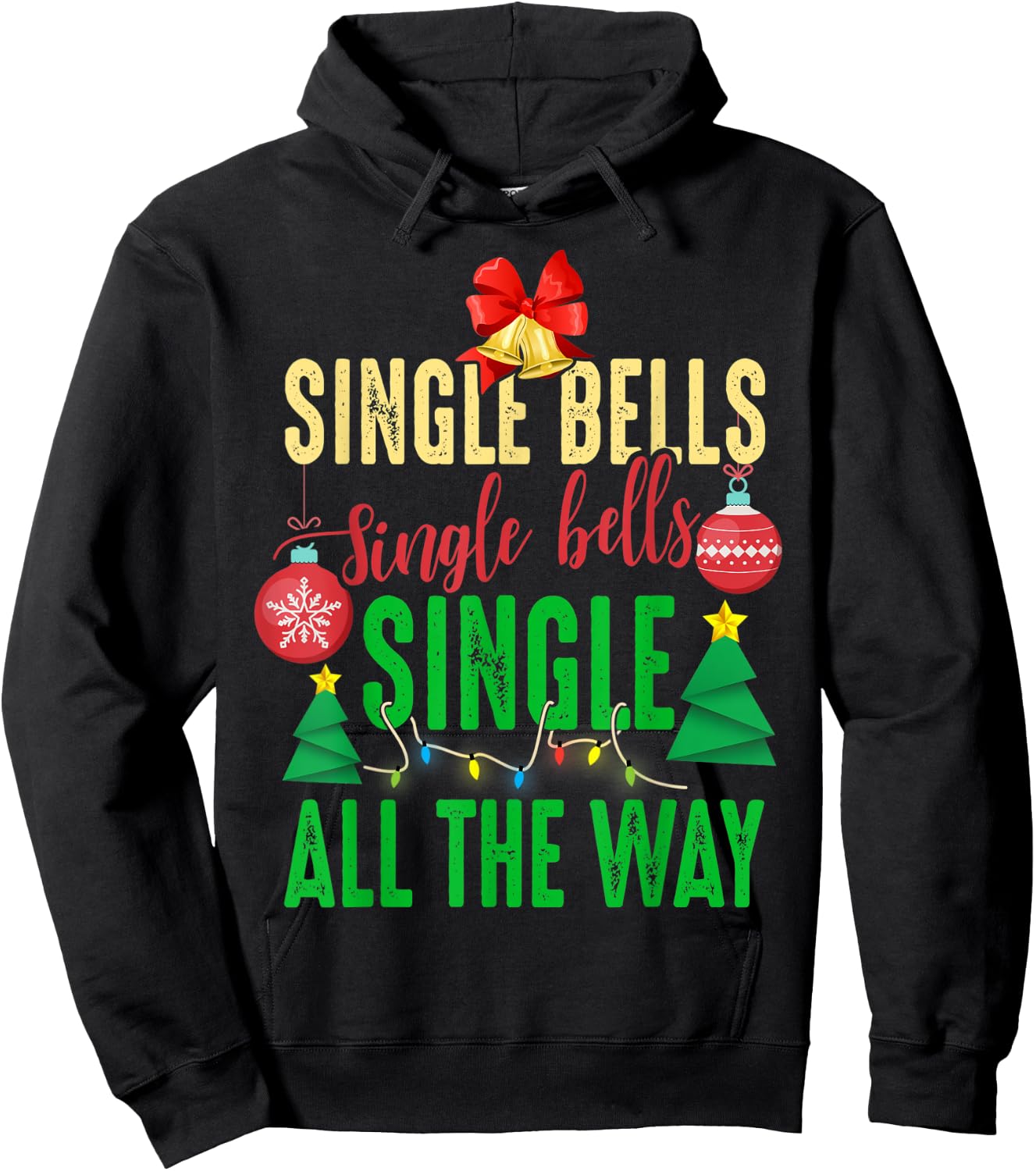 Single Bells Single All The Ways Funny Christmas Single Idea Hoodie - Hoodie | Black