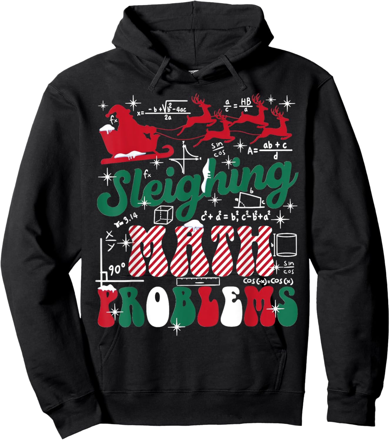 Math Teacher Sleighing Math Problems I Sleigh Math Christmas Hoodie - Hoodie | Black