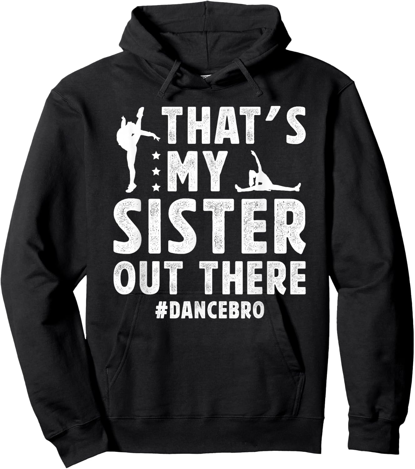That's My Sister Dance Brother Of A Dancer Brother Hoodie - Hoodie | Black