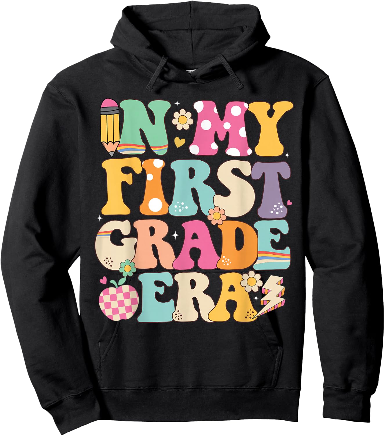 In My First Grade Era Girl Back To School 1st Grade Teacher Hoodie - Hoodie | Black
