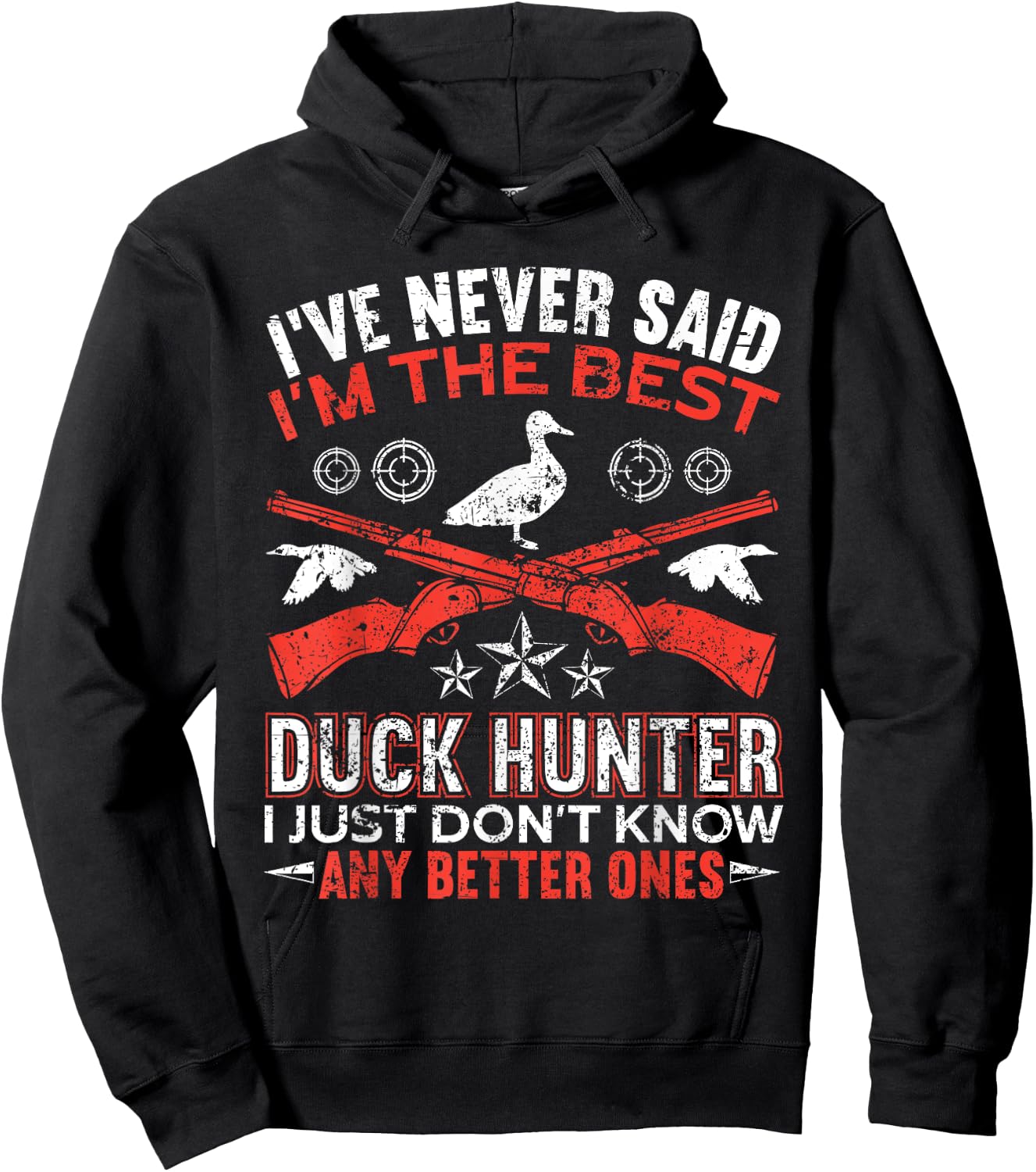 I'm The Best Duck Hunter Funny Duck Hunting Hoodie - Hoodie | Black