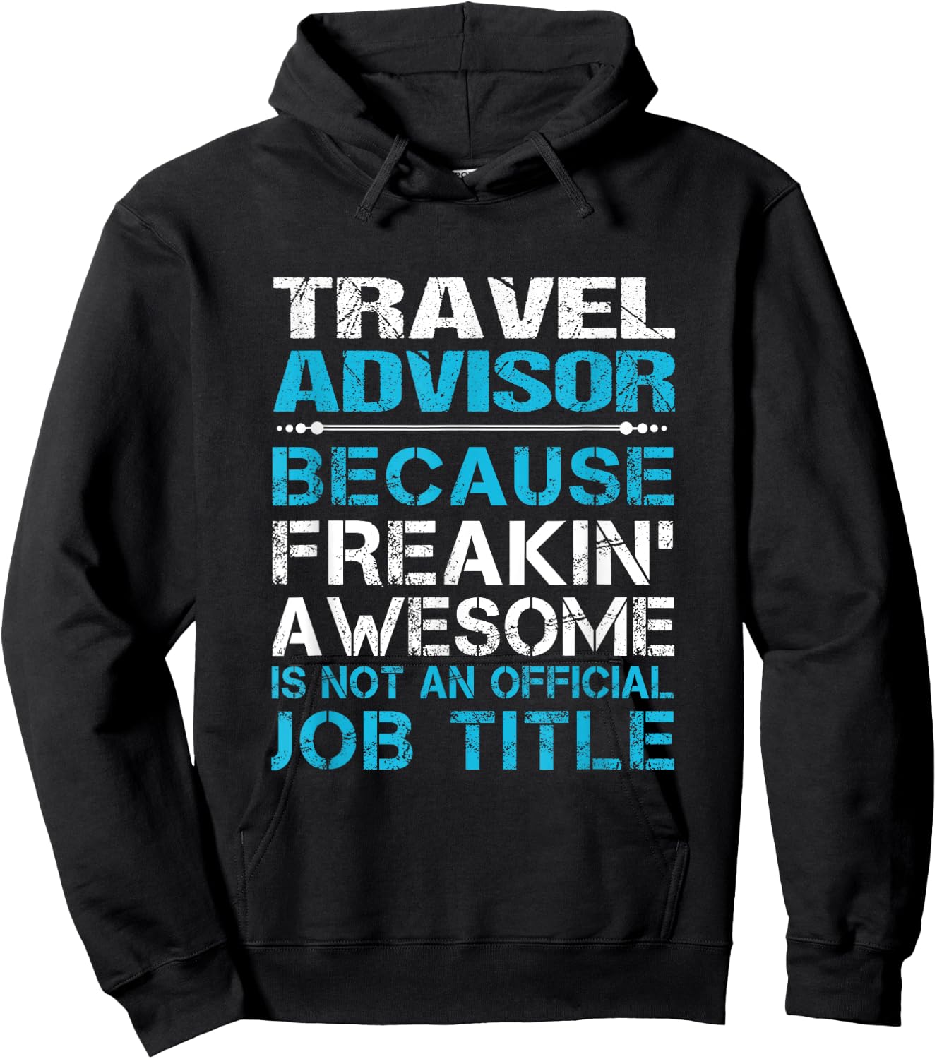 Travel Advisor - Freaking Awesome Hoodie - Hoodie | Black