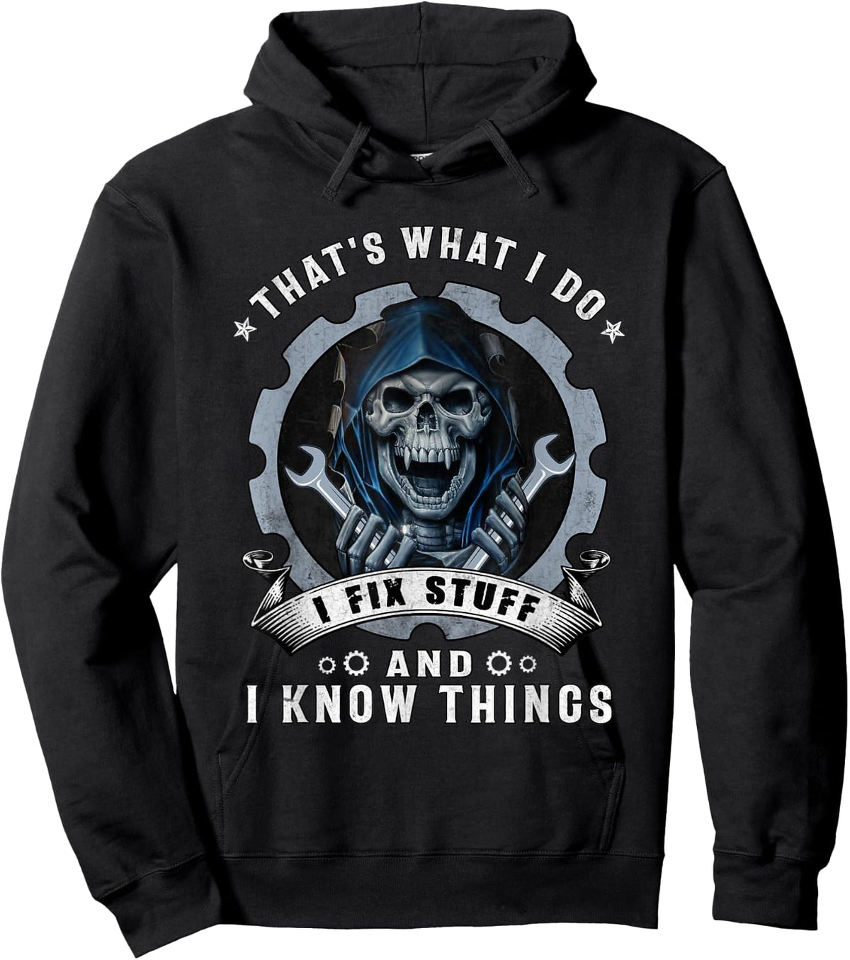 Skull That's What I Do I Fix Stuff And I Know Things Hoodie - Hoodie | Black
