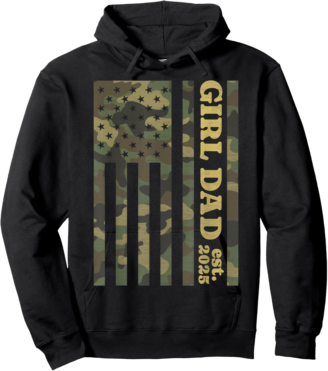 Camo Dad American Flag Camouflage Girl Dad Est 2025 of Girls Hoodie - Hoodie | Black