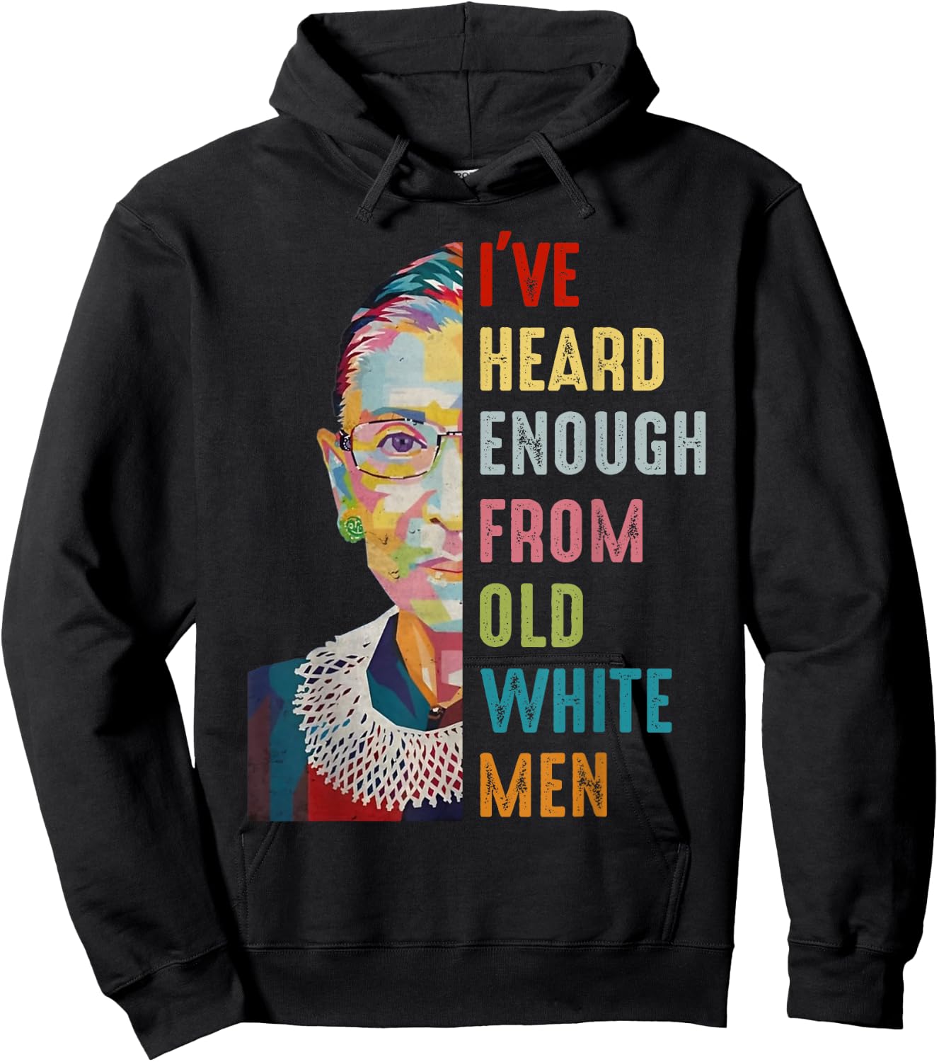 RBG I've Heard Enough From Old White Men Hoodie - Hoodie | Black
