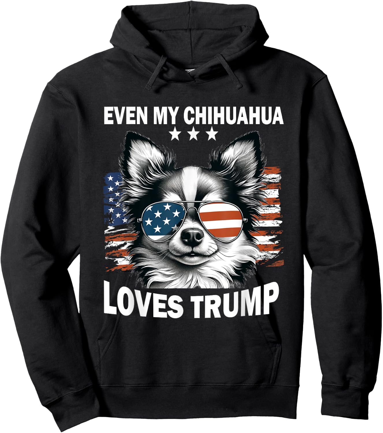Even My Chihuahua Loves Trump, Trump Supporter Dog Lover Women Hoodie - Hoodie | Black