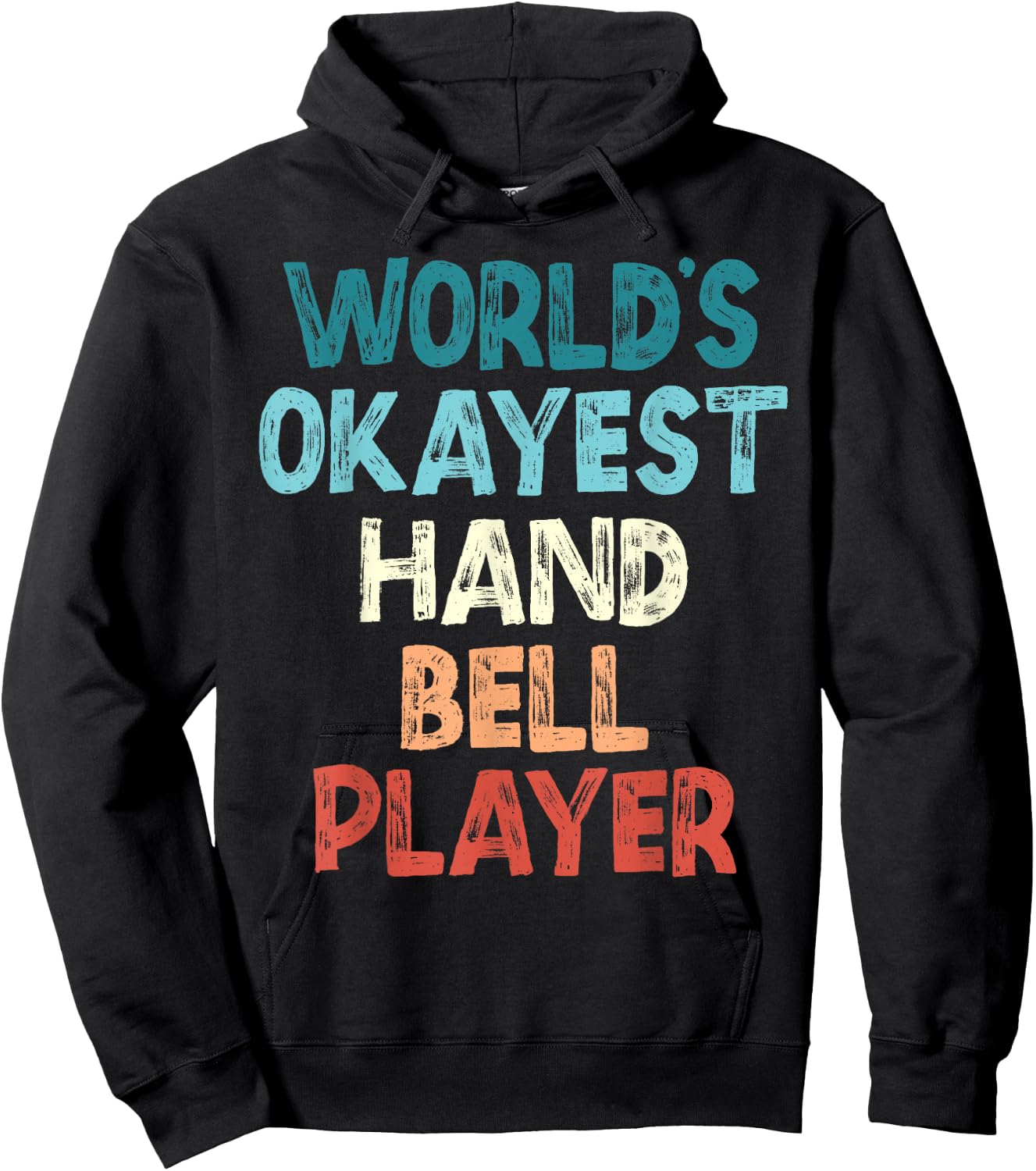 Worlds okayest Handbell Player Funny Hoodie - Hoodie | Black