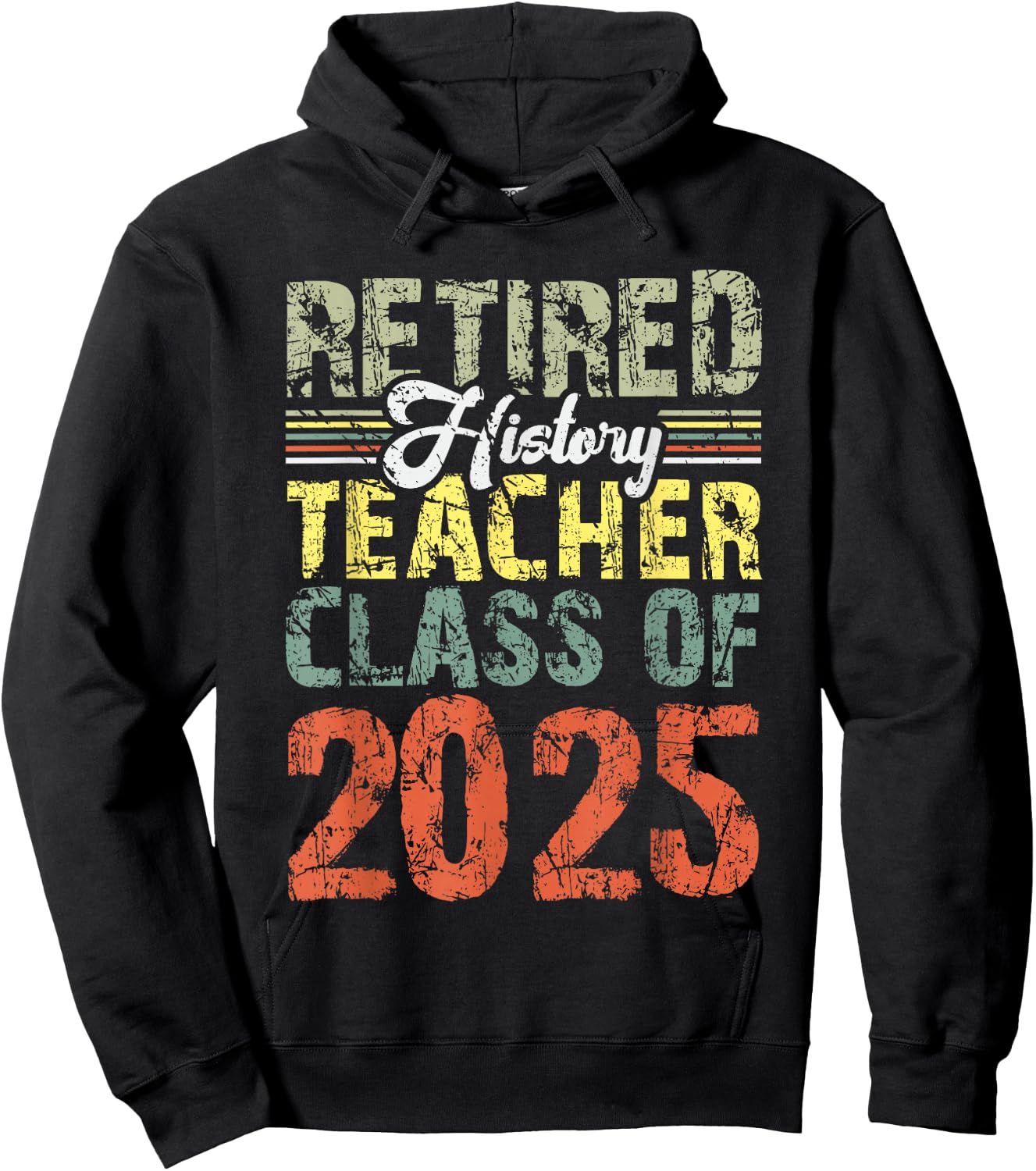 Retired History Teacher Class Of 2025 School Retirement Hoodie - Hoodie | Black