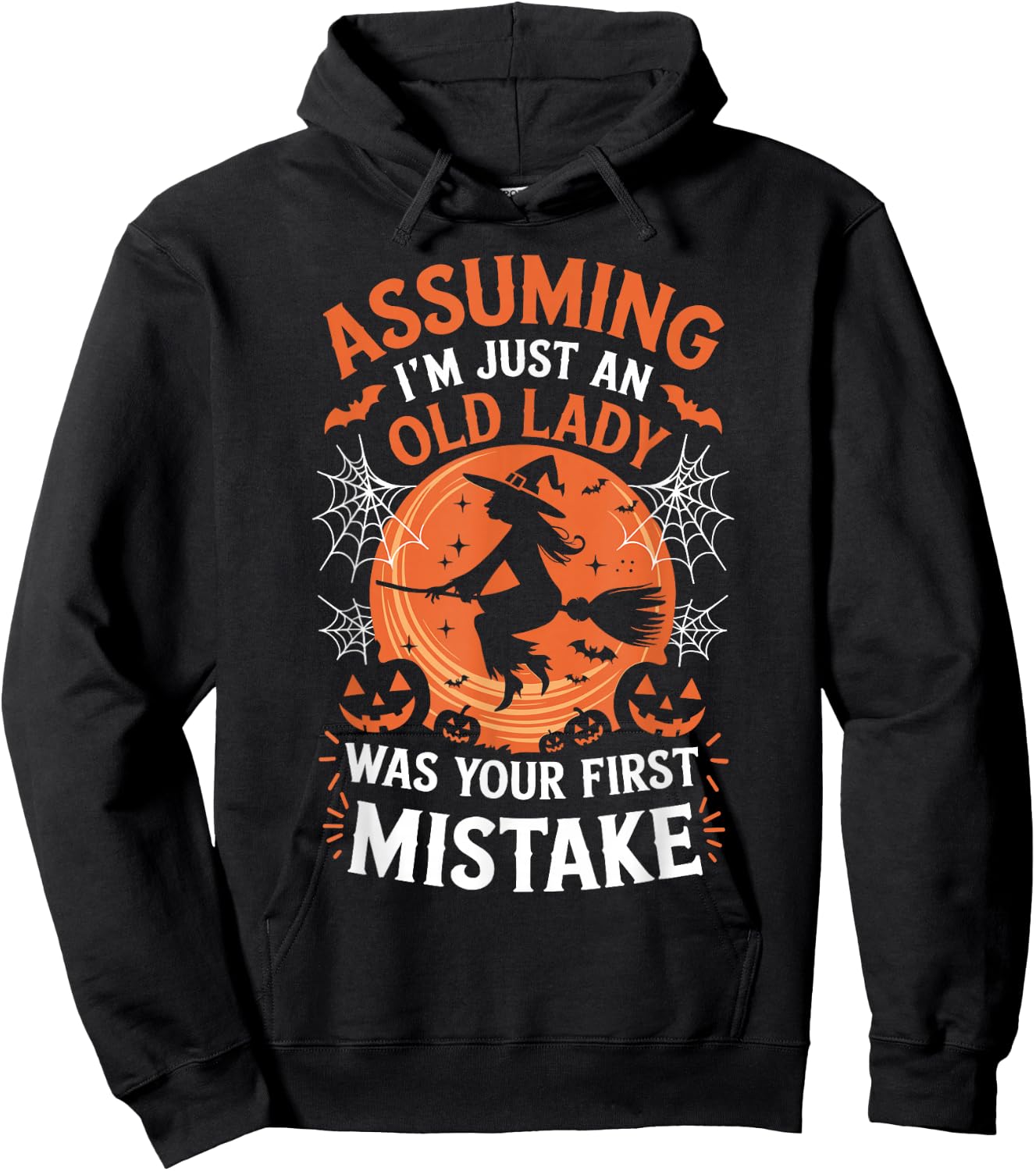 Assuming I'm Just An Old Lady Was Your First Mistake Witch Hoodie - Hoodie | Black