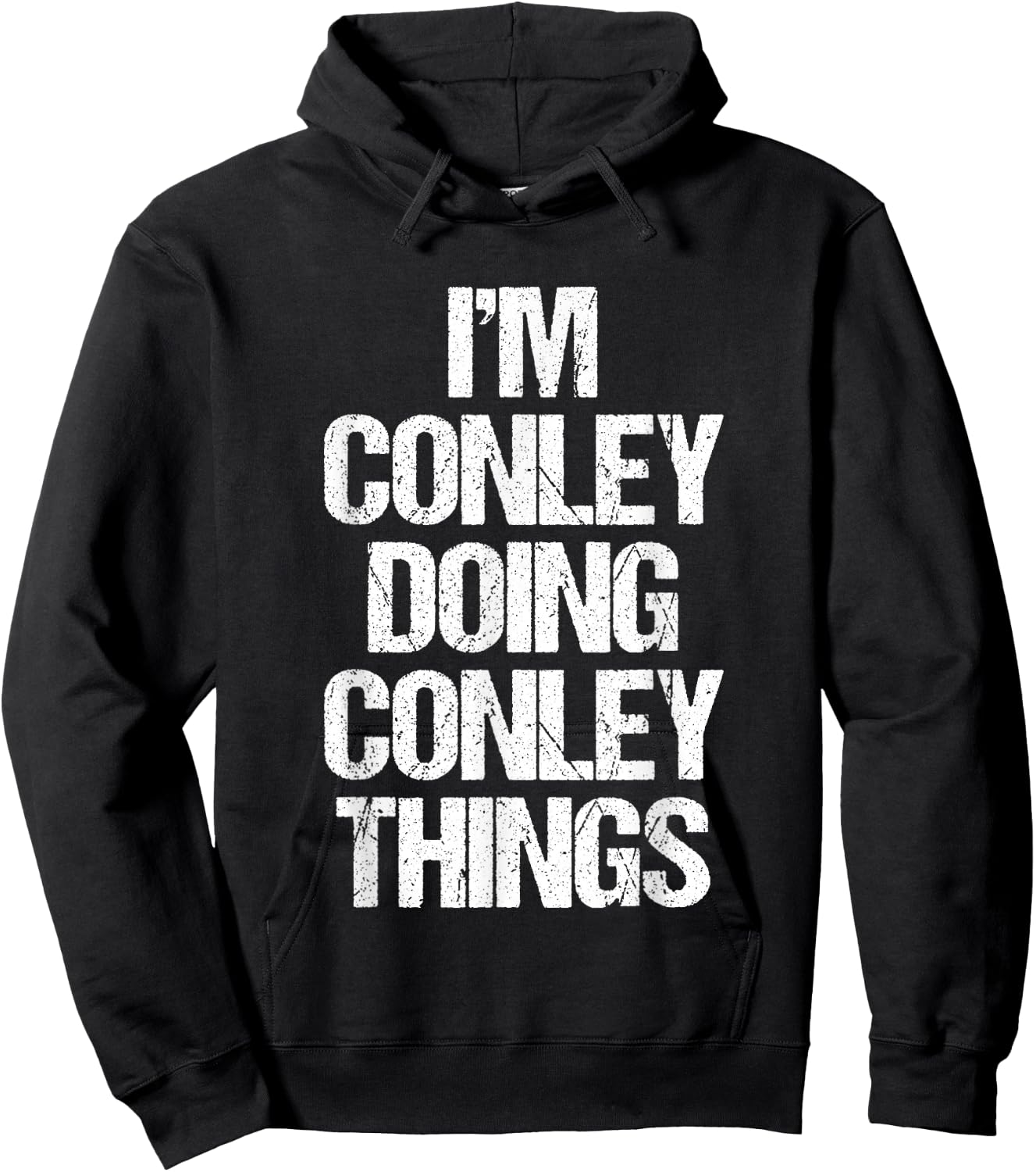 I'm Conley Doing Conley Things - Funny Saying Name Conley Hoodie - Hoodie | Black