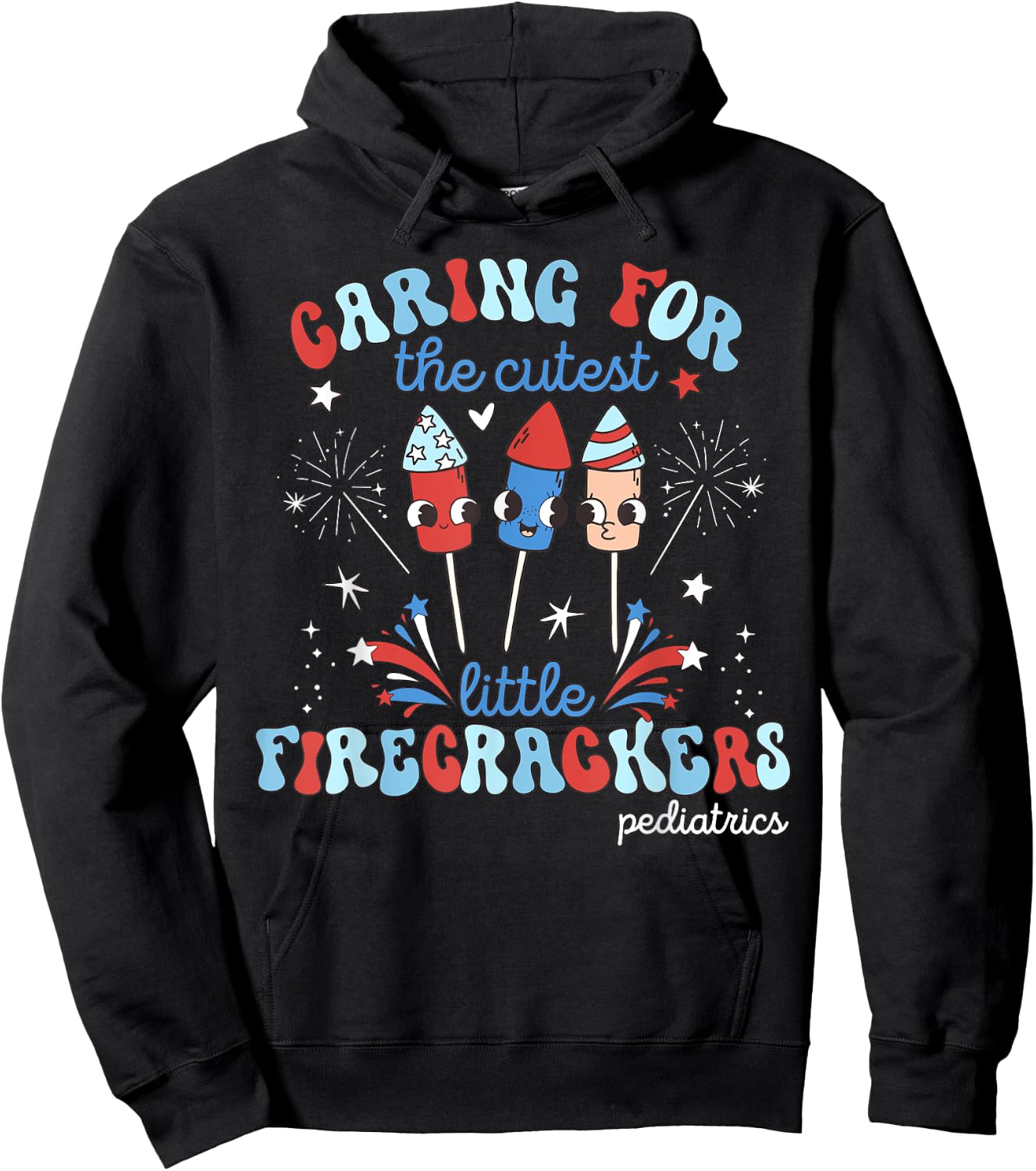 Caring For Cutest Little Firecrackers Pediatric 4th Of July Men Hoodie - Hoodie | Black