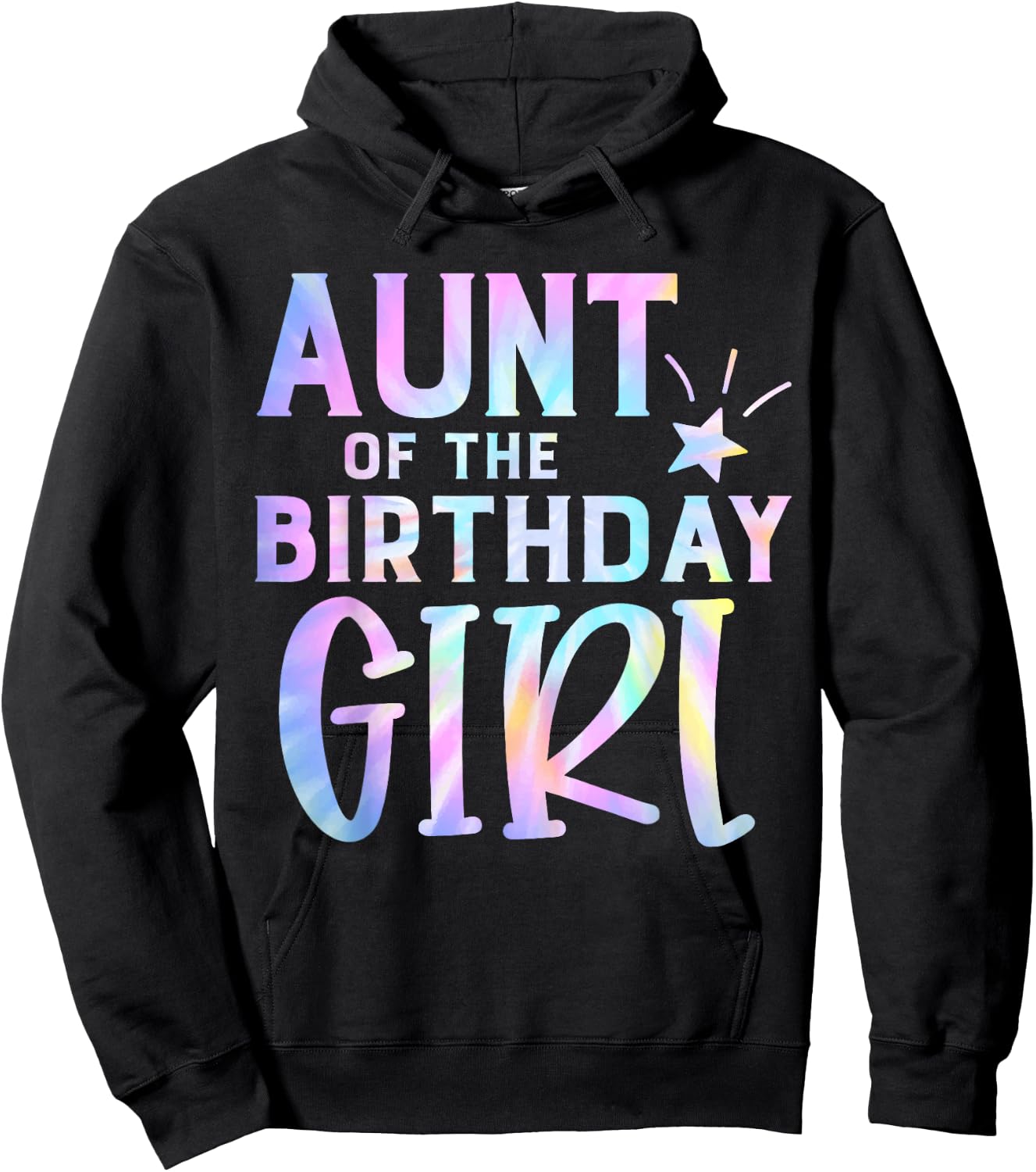 Aunt of the Birthday Girl Tie Dye Colorful Bday Hoodie - Hoodie | Black
