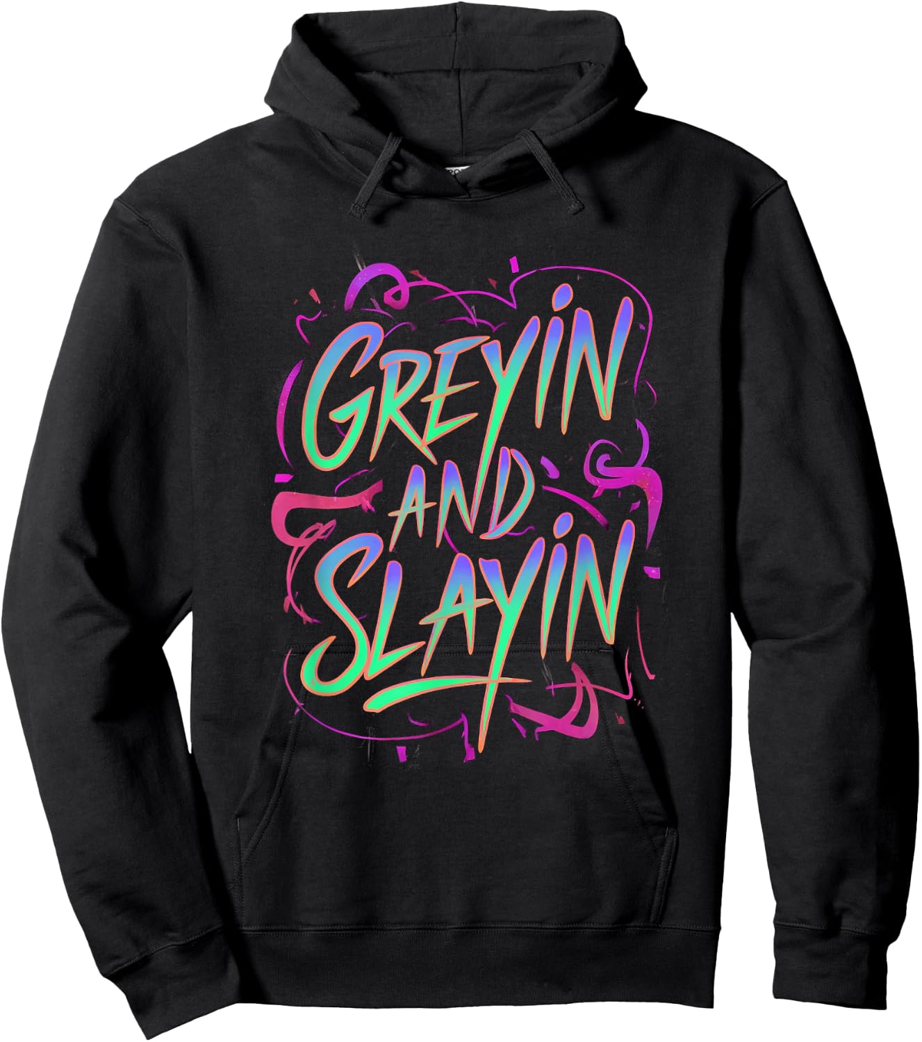 Greyin And Slayin Funny Workout Gym Training Lifting Saying Hoodie - Hoodie | Black