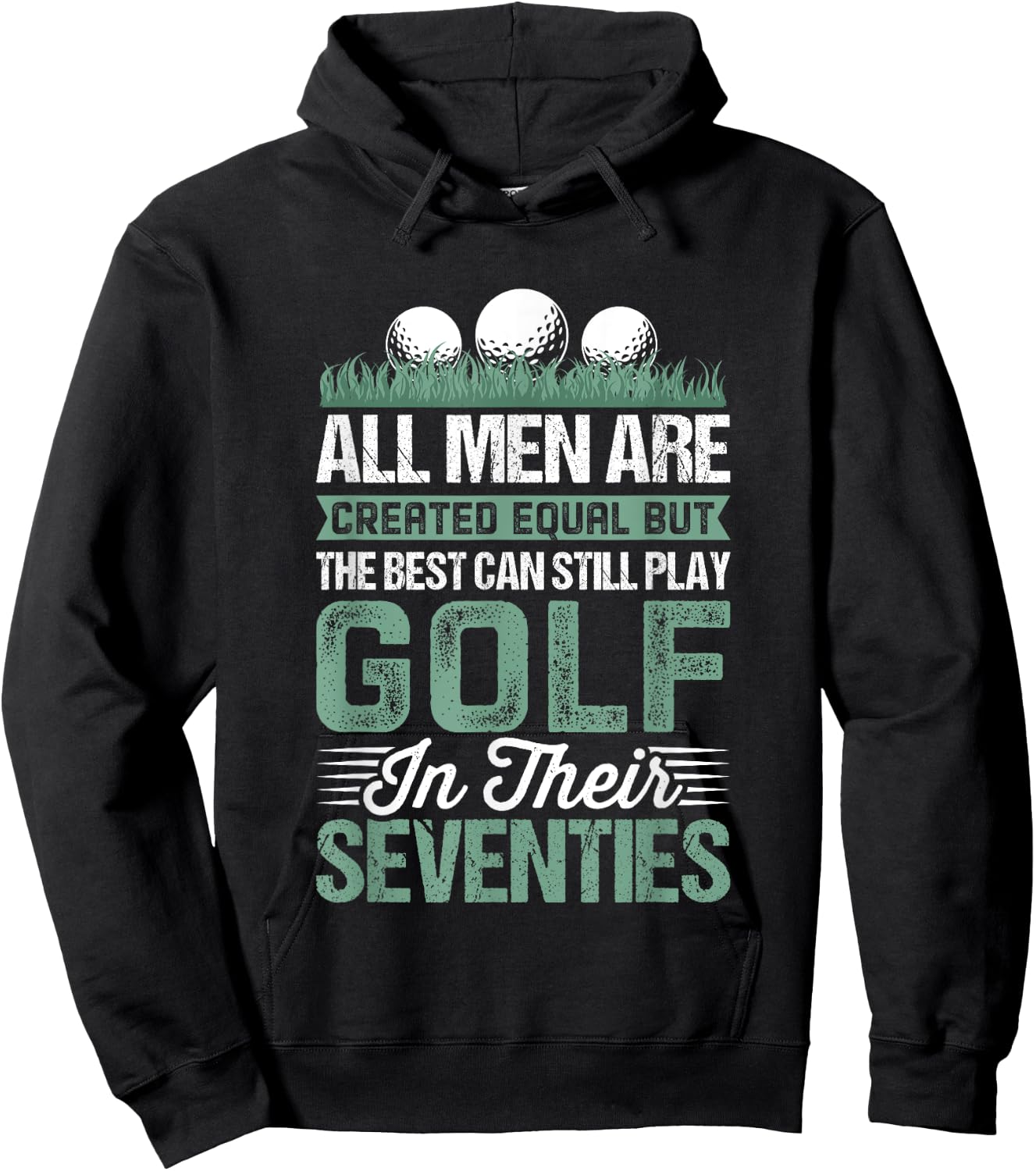 Birthday Golfing - All Men Equal Golf in their Seventies Hoodie - Hoodie | Black