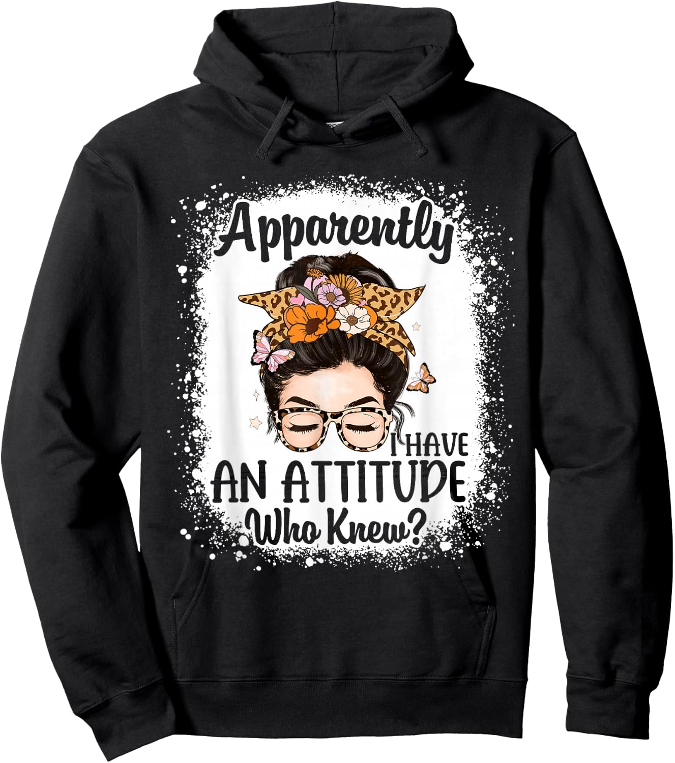 Apparently I Have an Attitude Who Knew Bleached Messy Bun Hoodie - Hoodie | Black