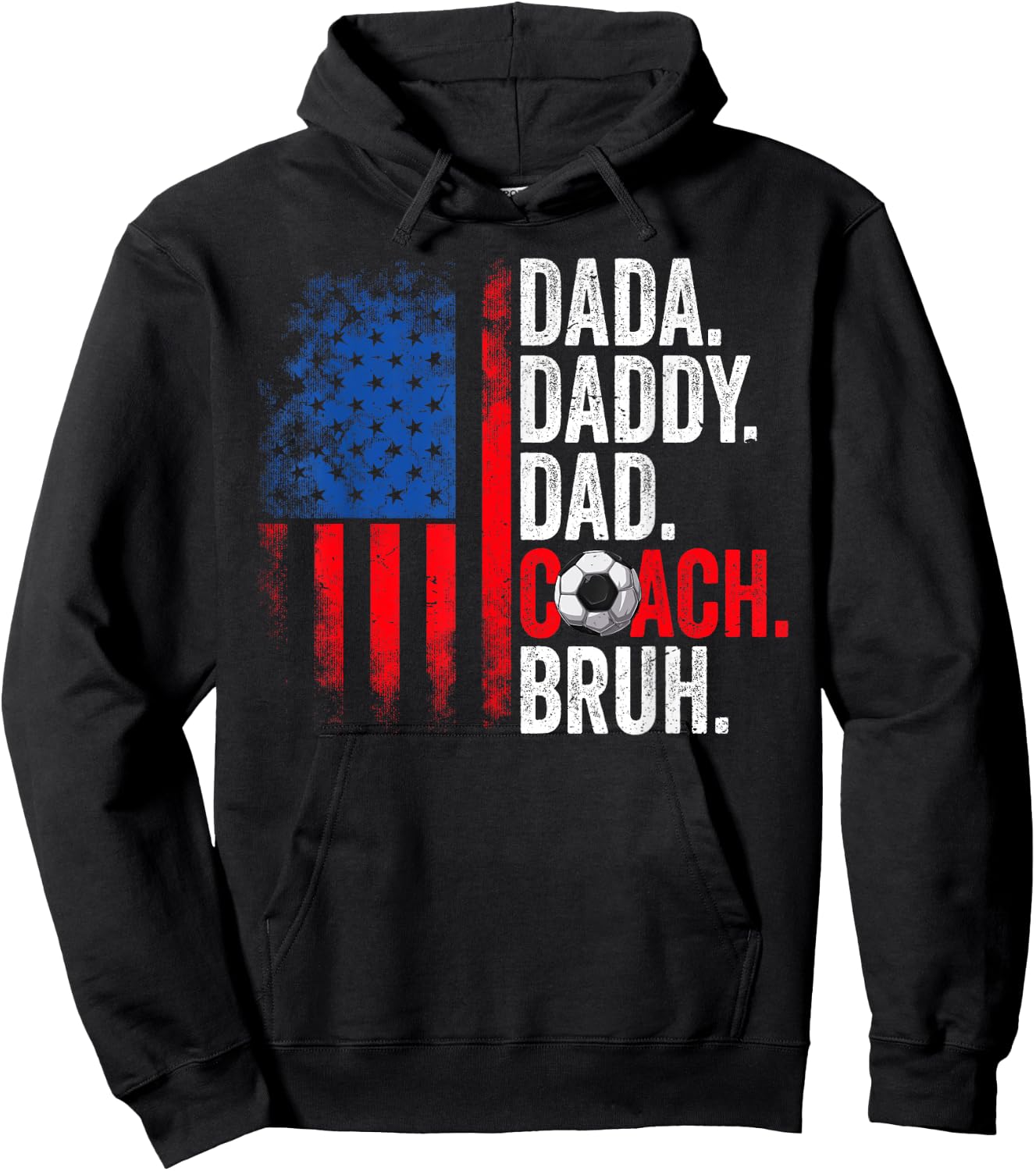 Dada Daddy Dad Coach Bruh Soccer Dad USA Flag Fathers Day Hoodie - Hoodie | Black