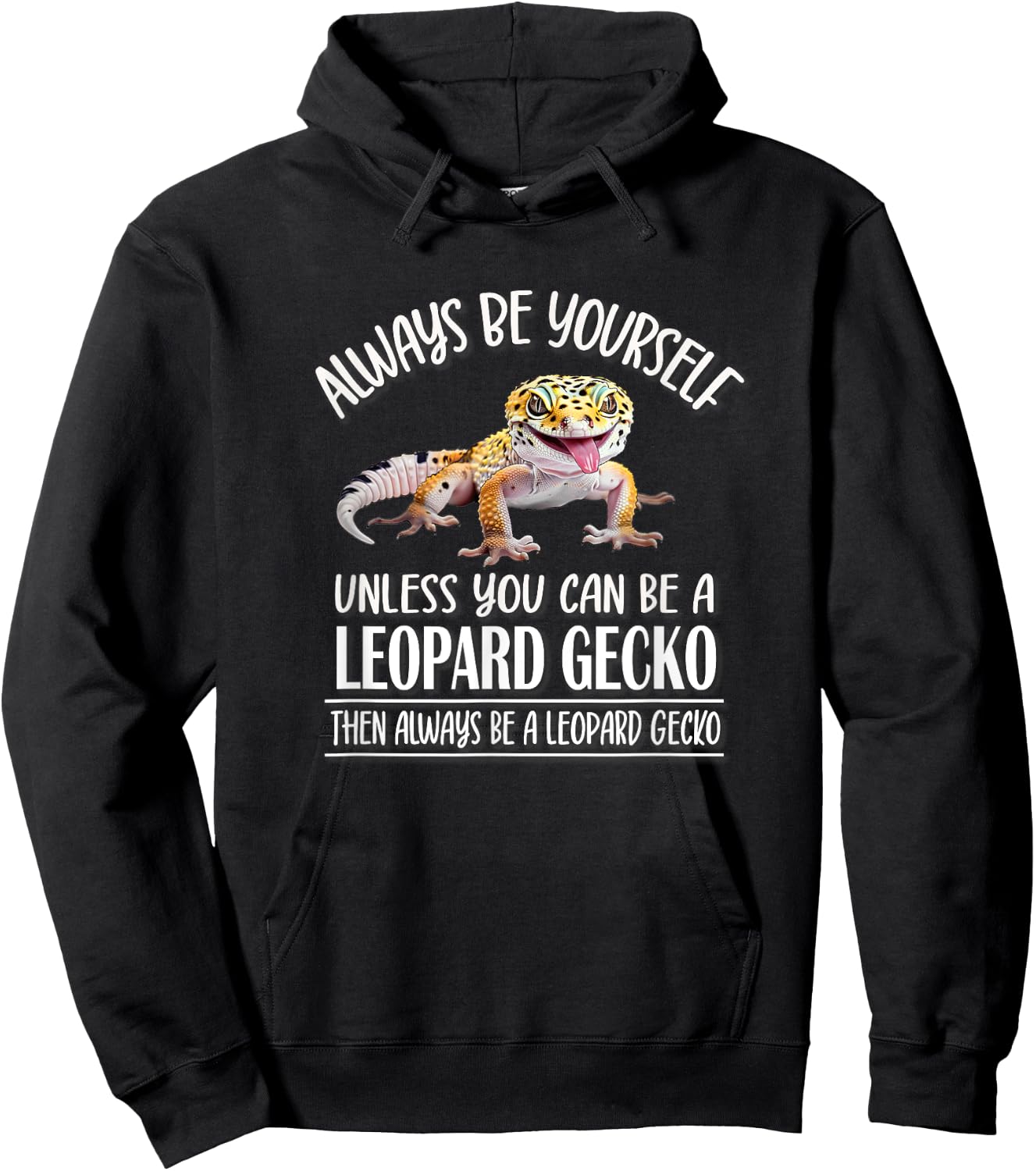 Reptile Happy Be Yourself Leopard Gecko Lover Hoodie - Hoodie | Black