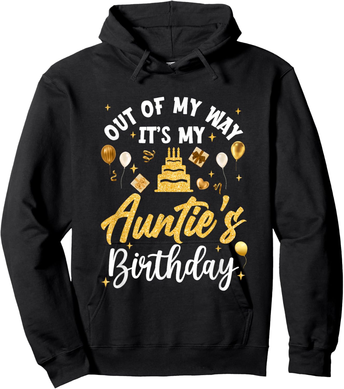 Out Of My Way It's My Auntie Birthday Party Matching Hoodie - Hoodie | Black
