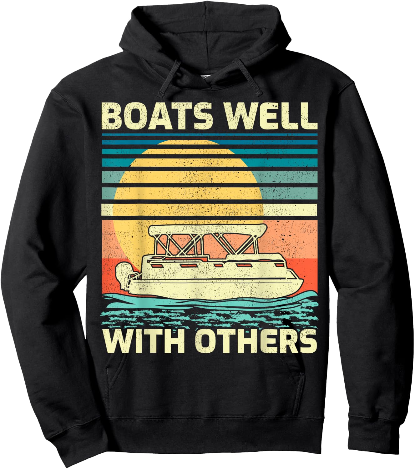 Pontoon Boat Boating Vintage Boats Well With Others Hoodie - Hoodie | Black