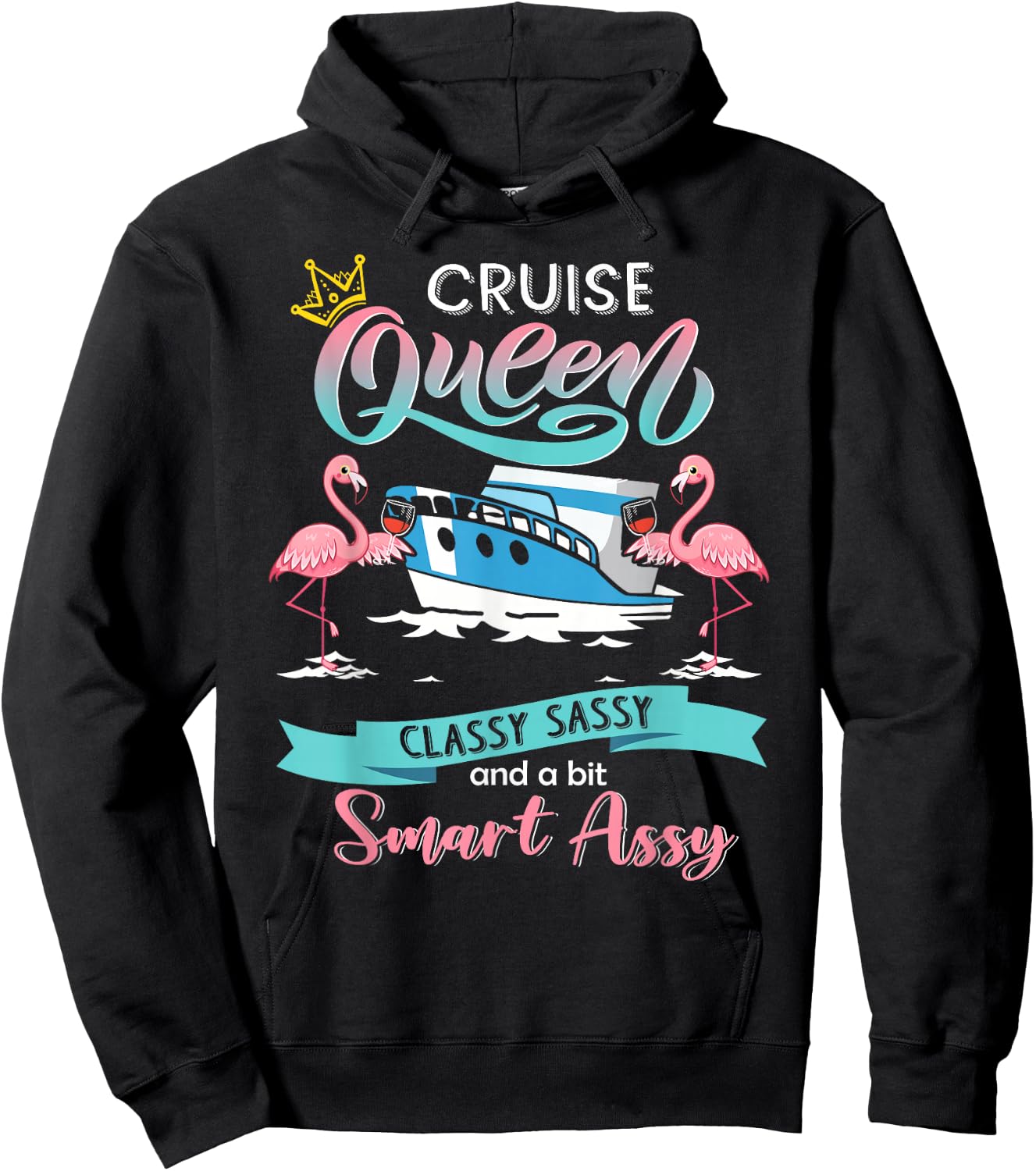 Cruise queen classy sassy and smart assy Hoodie - Hoodie | Black