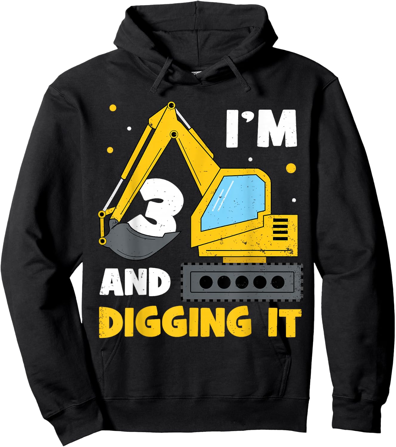 I'm 3 and Digging it Funny 3rd Birthday Excavator Kids Gift Hoodie - Hoodie | Black