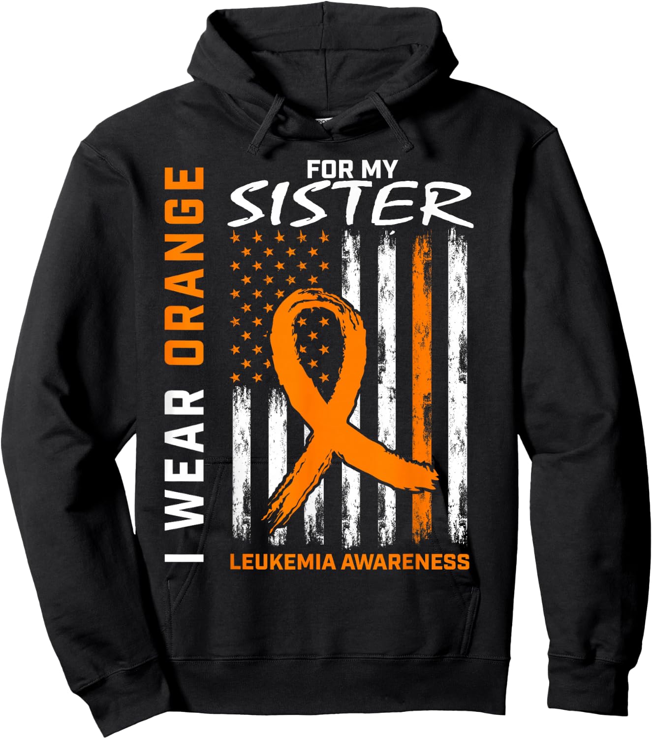 I Wear Orange For My Sister Leukemia Awareness American Flag Hoodie - Hoodie | Black