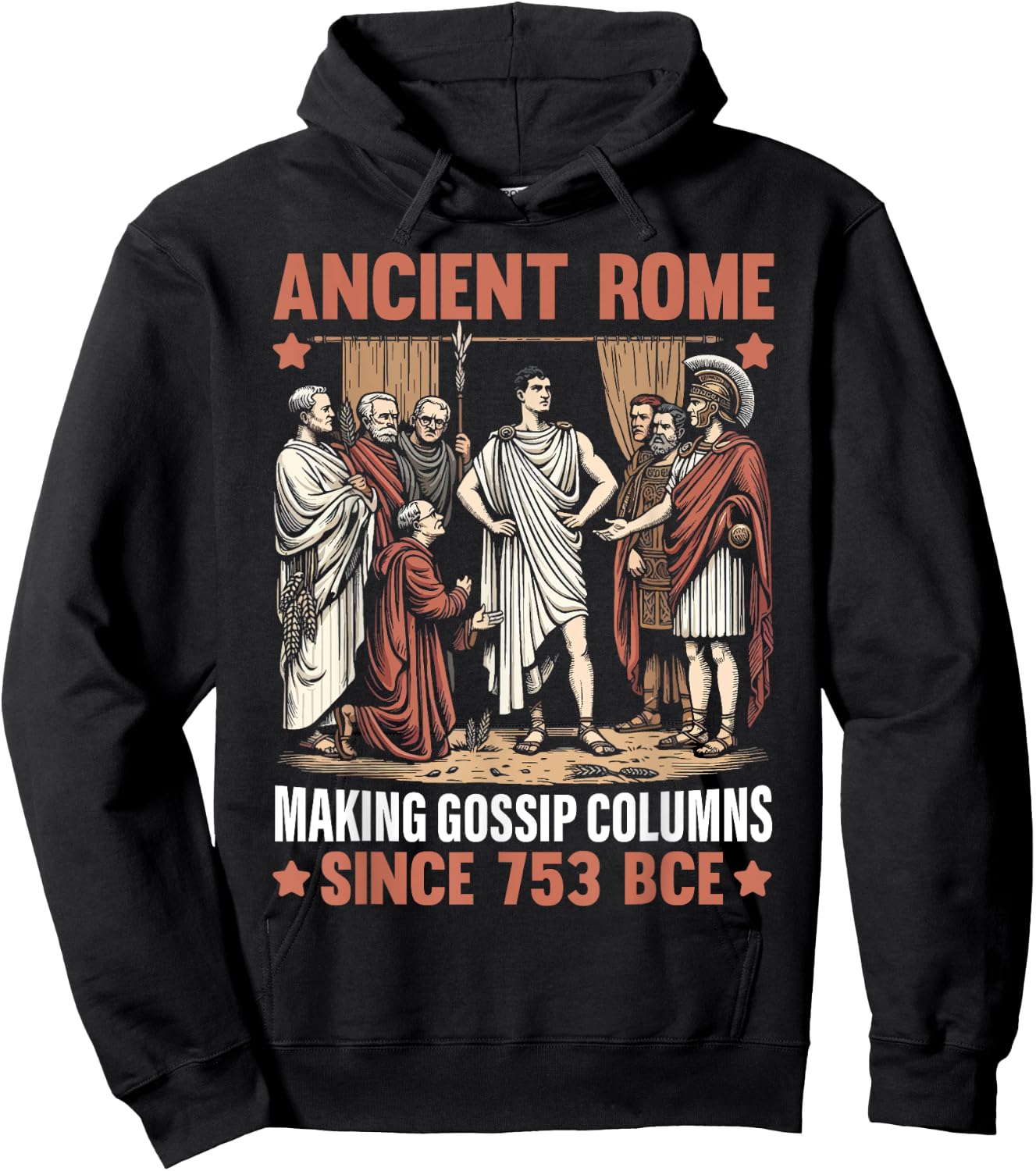 Ancient Rome Making Gossip Columns Since 753 BCE Roman Hoodie - Hoodie | Black