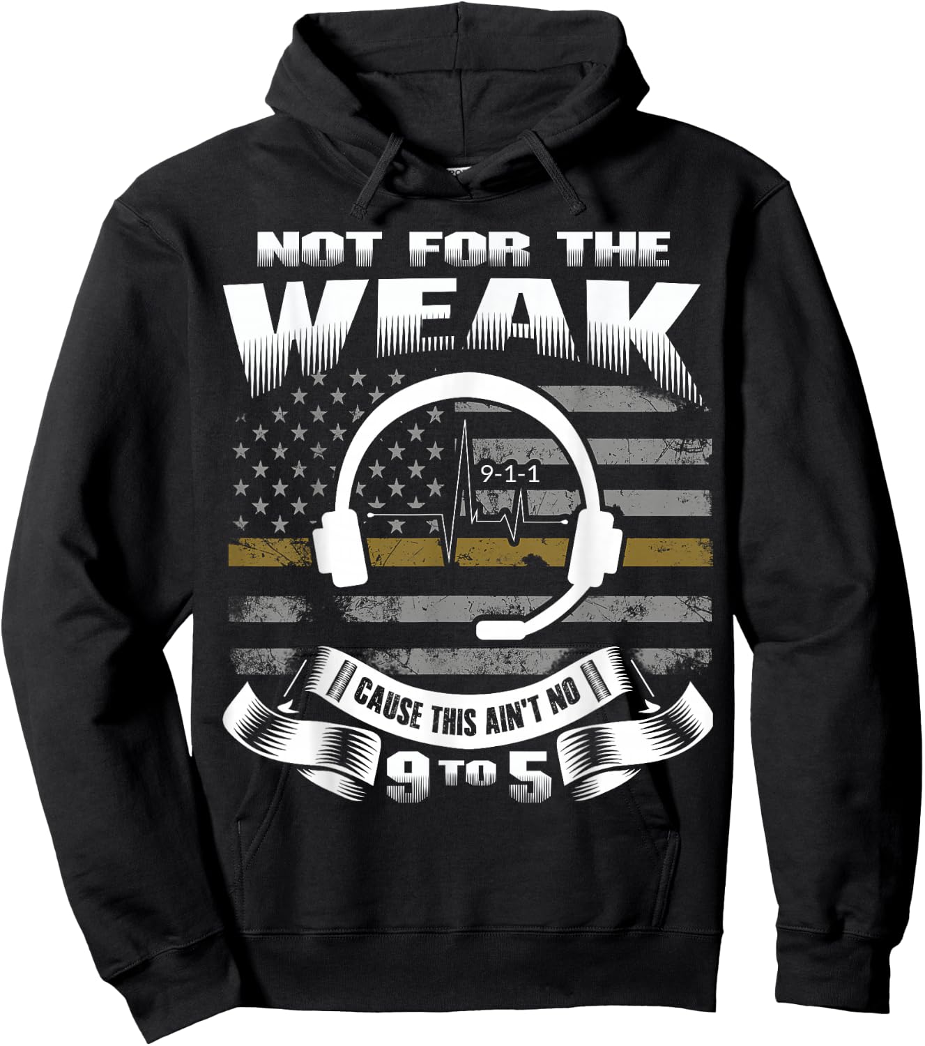 Not for The Weak This Ain't No 9 to 5 - Dispatcher Shirt Hoodie - Hoodie | Black