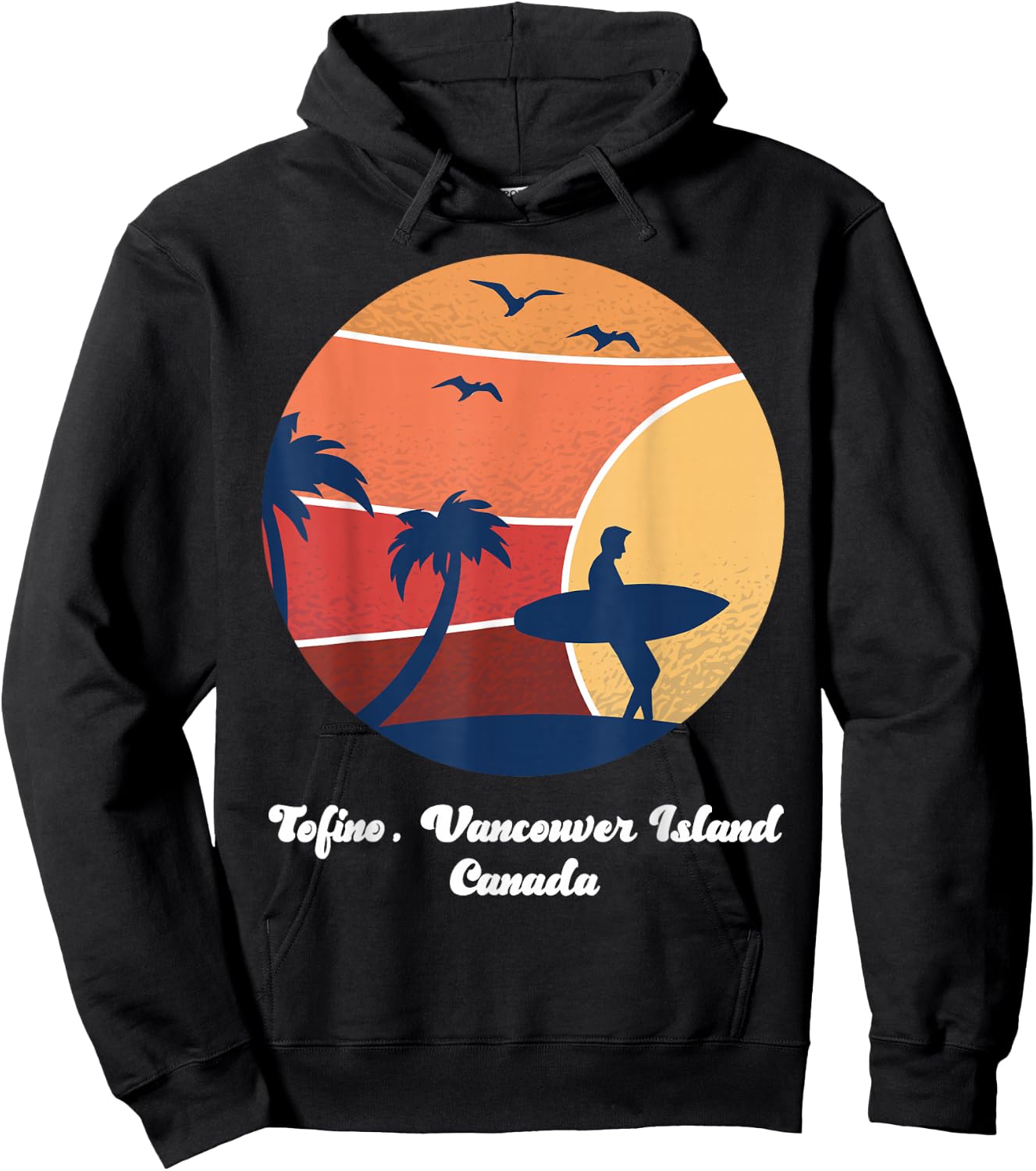 Tofino Vancouver Island Canada Surfing Vintage Surfer Beach Hoodie - Hoodie | Black