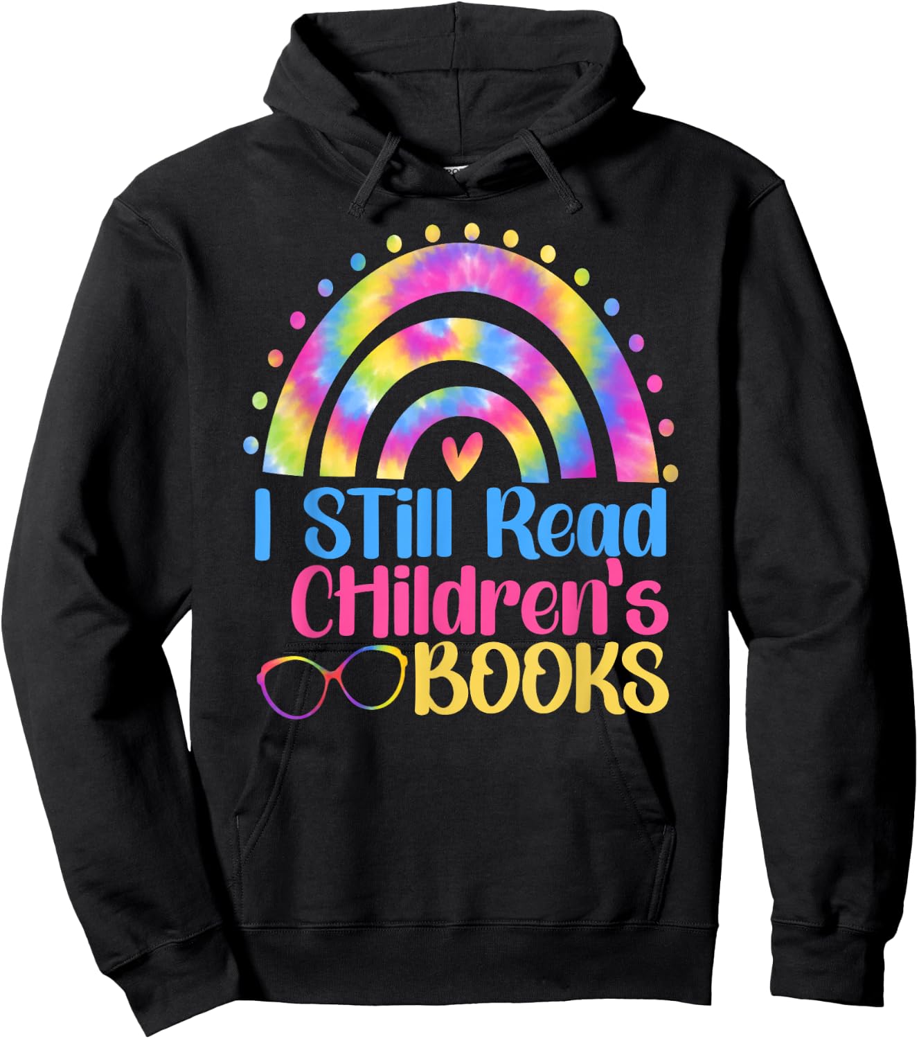 I Still Read Children's books Tie Dye Rainbow Teacher Hoodie - Hoodie | Black