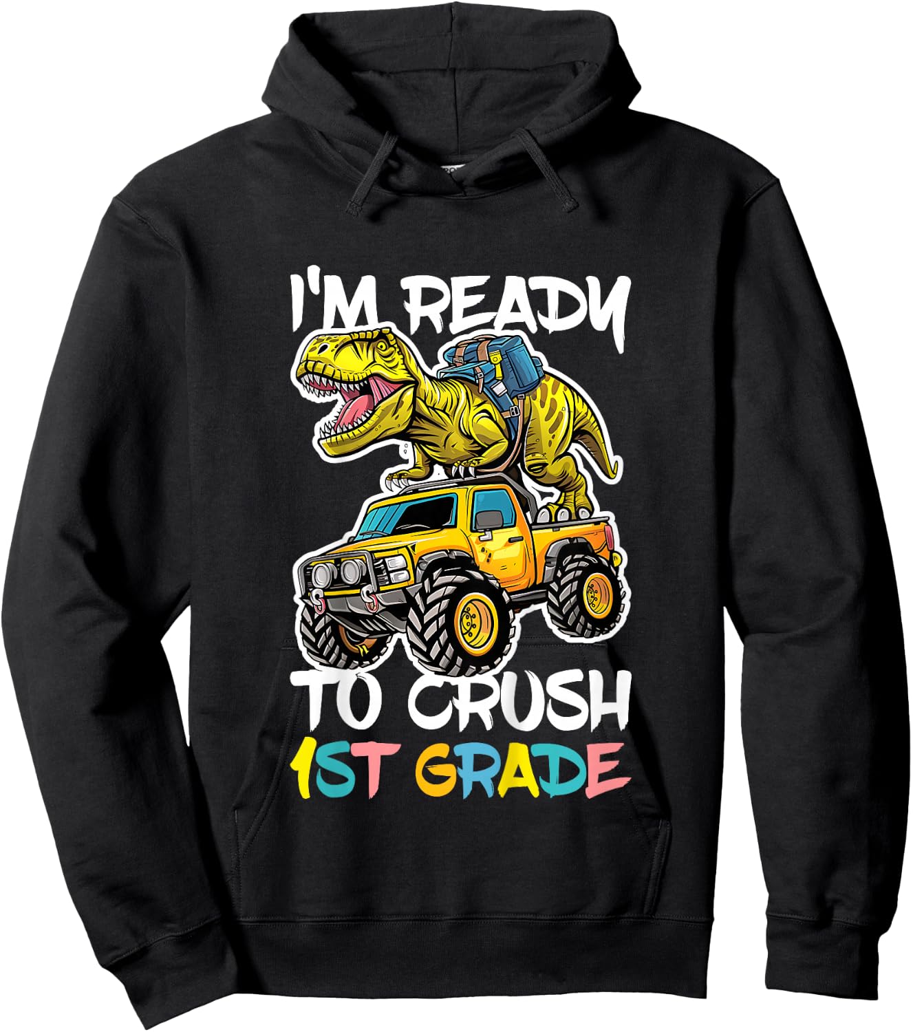 I'm Ready To Crush 1st Grade Shirt First Grade Boy Girl Hoodie - Hoodie | Black