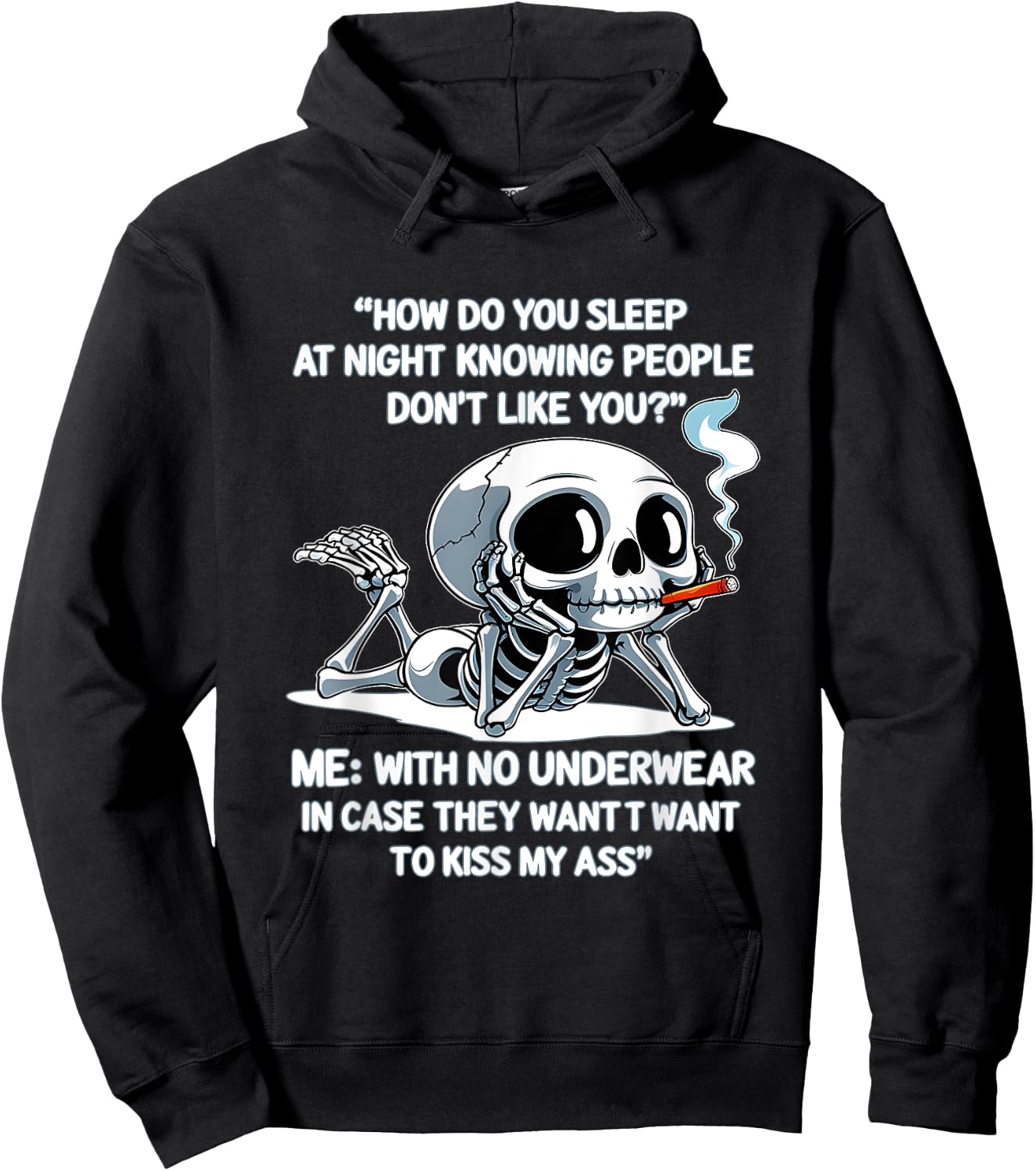 Skeleton How Do You Sleep At Night Knowing People Don't Like Hoodie - Hoodie | Black