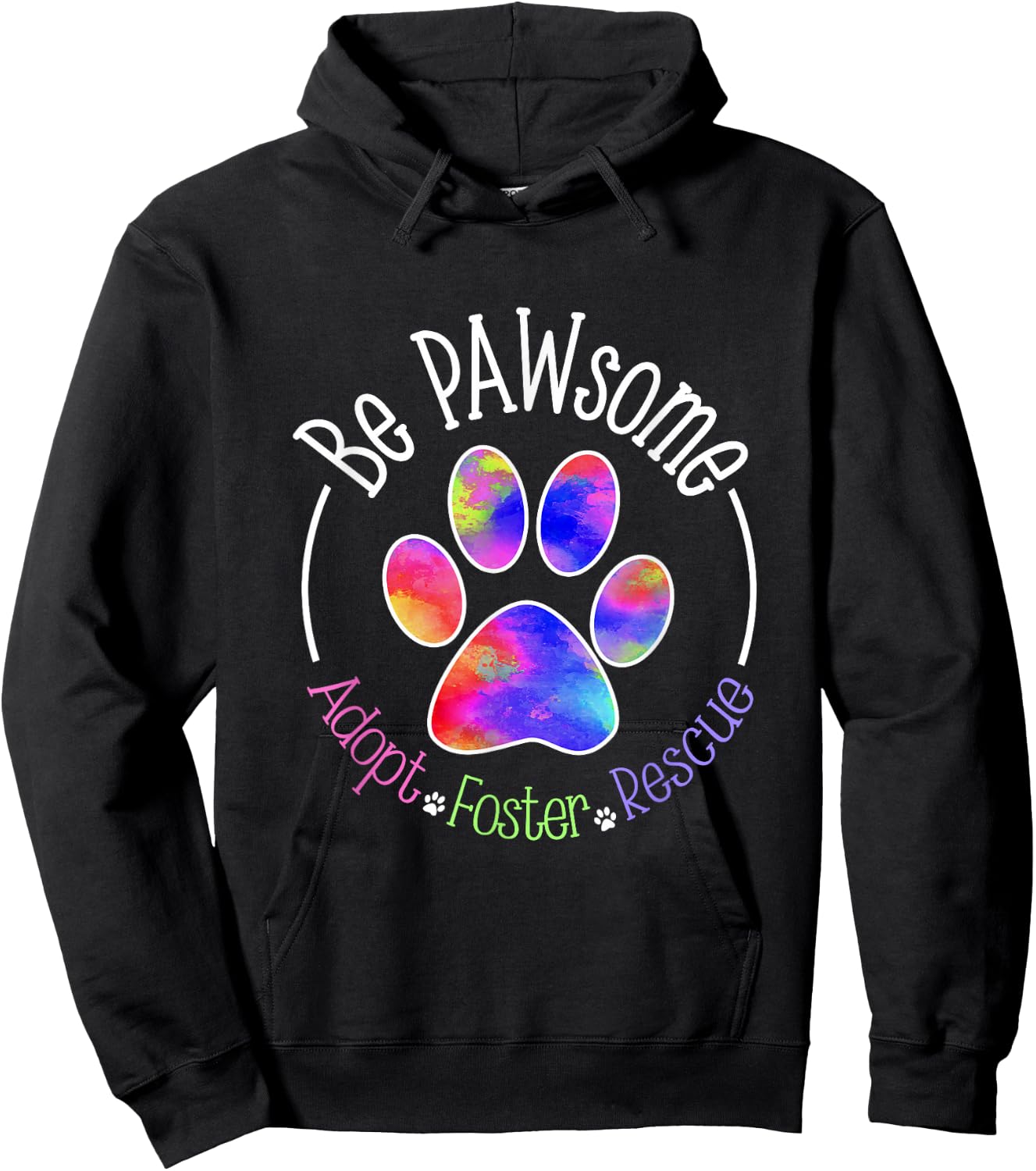 Be PAWsome Adopt Foster Rescue Hoodie - Hoodie | Black