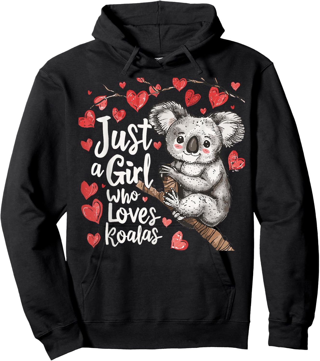 Cute Koala Lovers Gift Just A Girl Who Loves Koalas Hoodie - Hoodie | Black