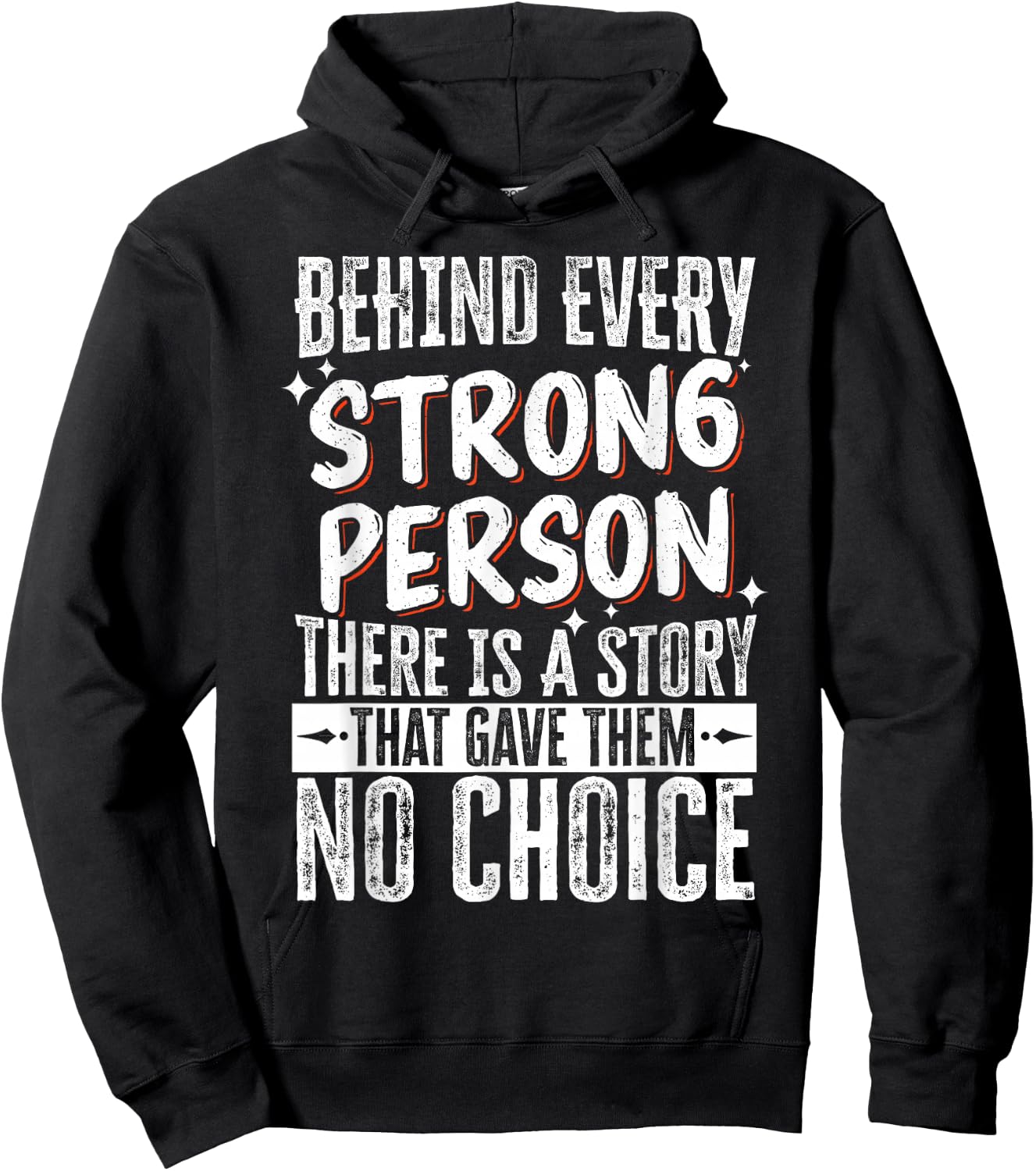 Behind Every Strong Person There Is A Story Hoodie - Hoodie | Black