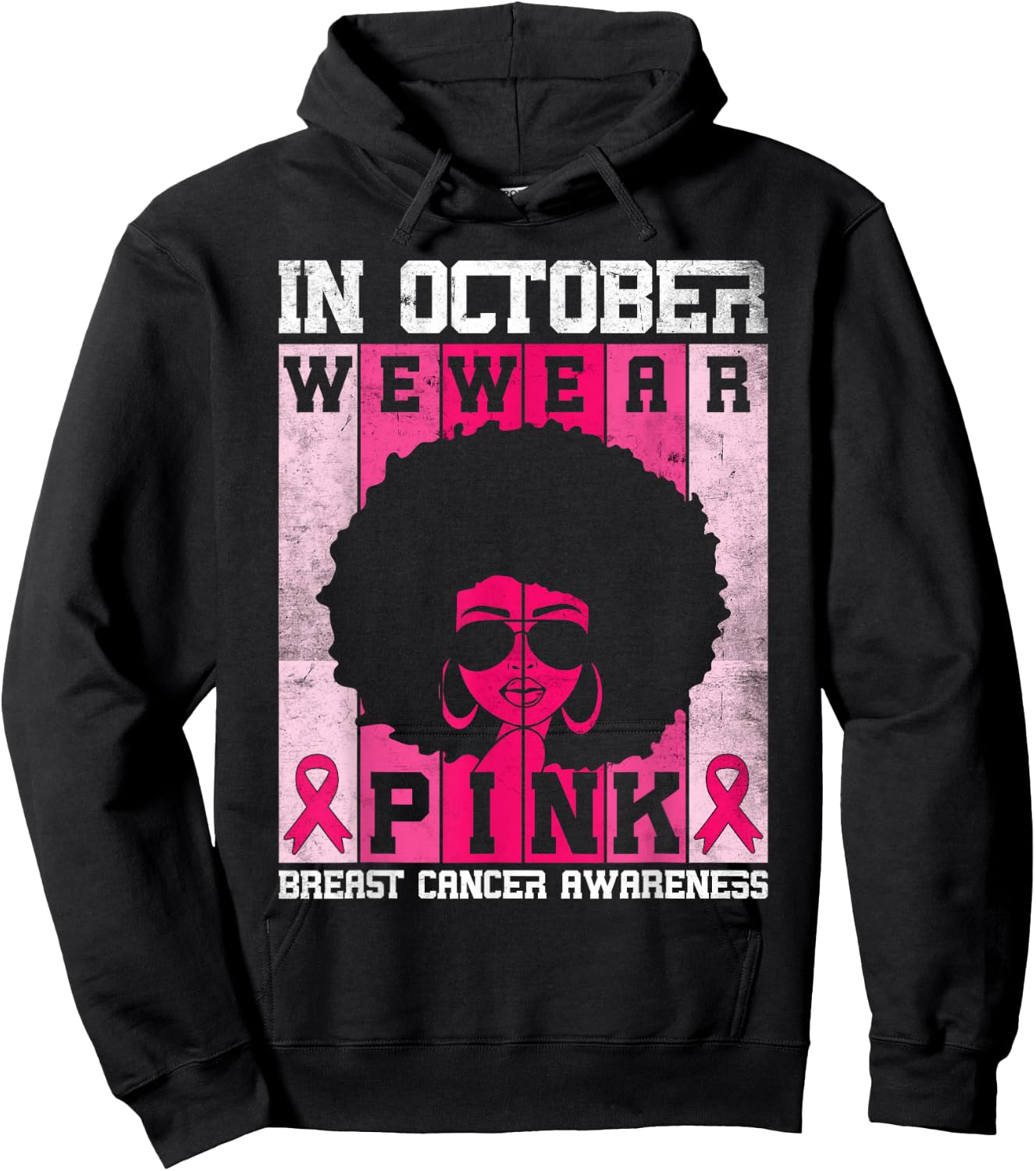 Black Woman In October We Wear Pink Breast Cancer Awareness Hoodie - Hoodie | Black