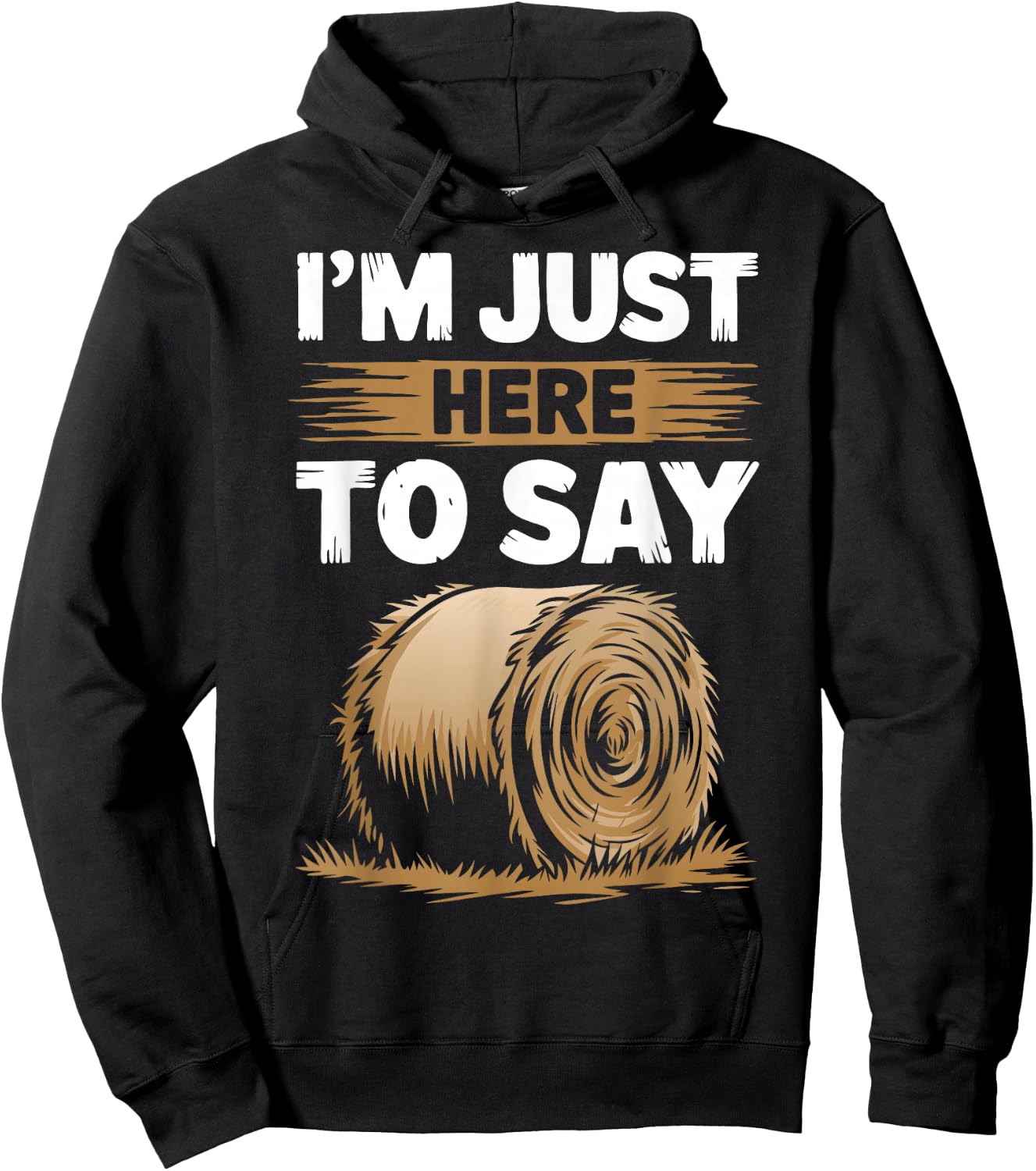 Farming Pun - Here To Say Hay - Farmer Hoodie - Hoodie | Black